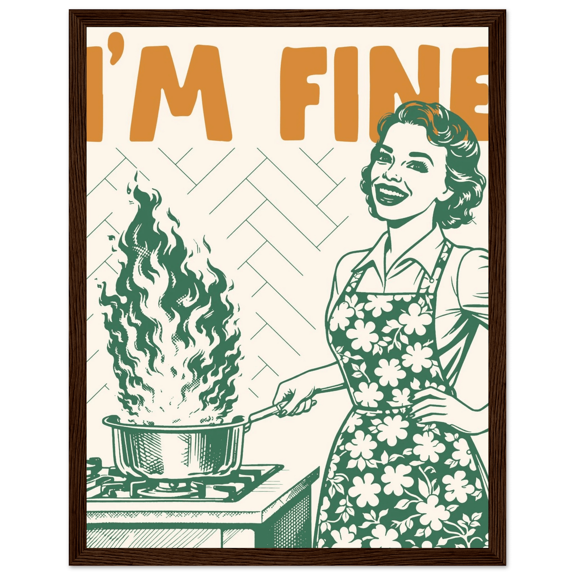 I'm Fine Poster – Funny Retro Kitchen Wall Art Print (Green Edition) - Evergreen Posters