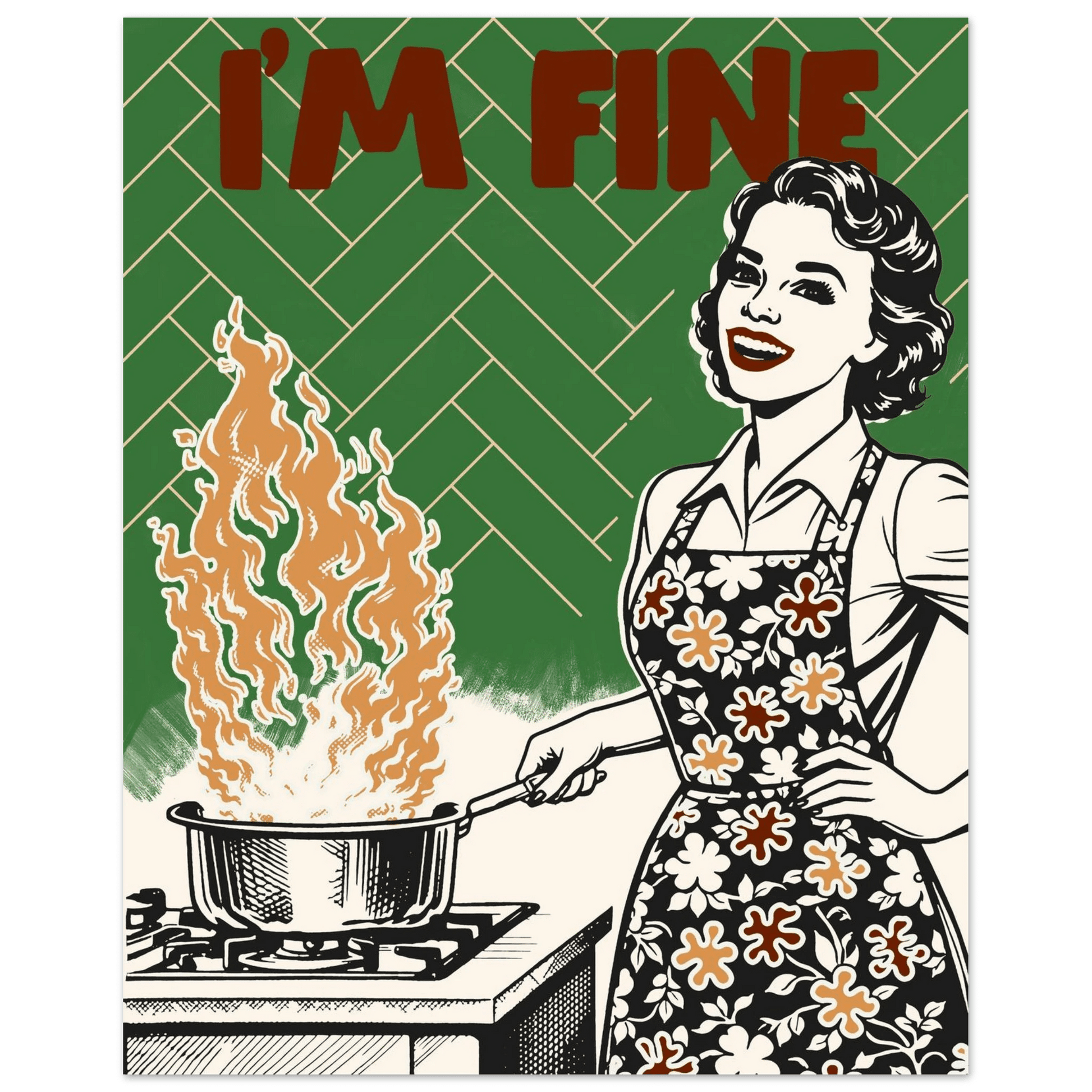 I'm Fine Poster – Funny Retro Kitchen Wall Art Print (Green Edition) - Evergreen Posters