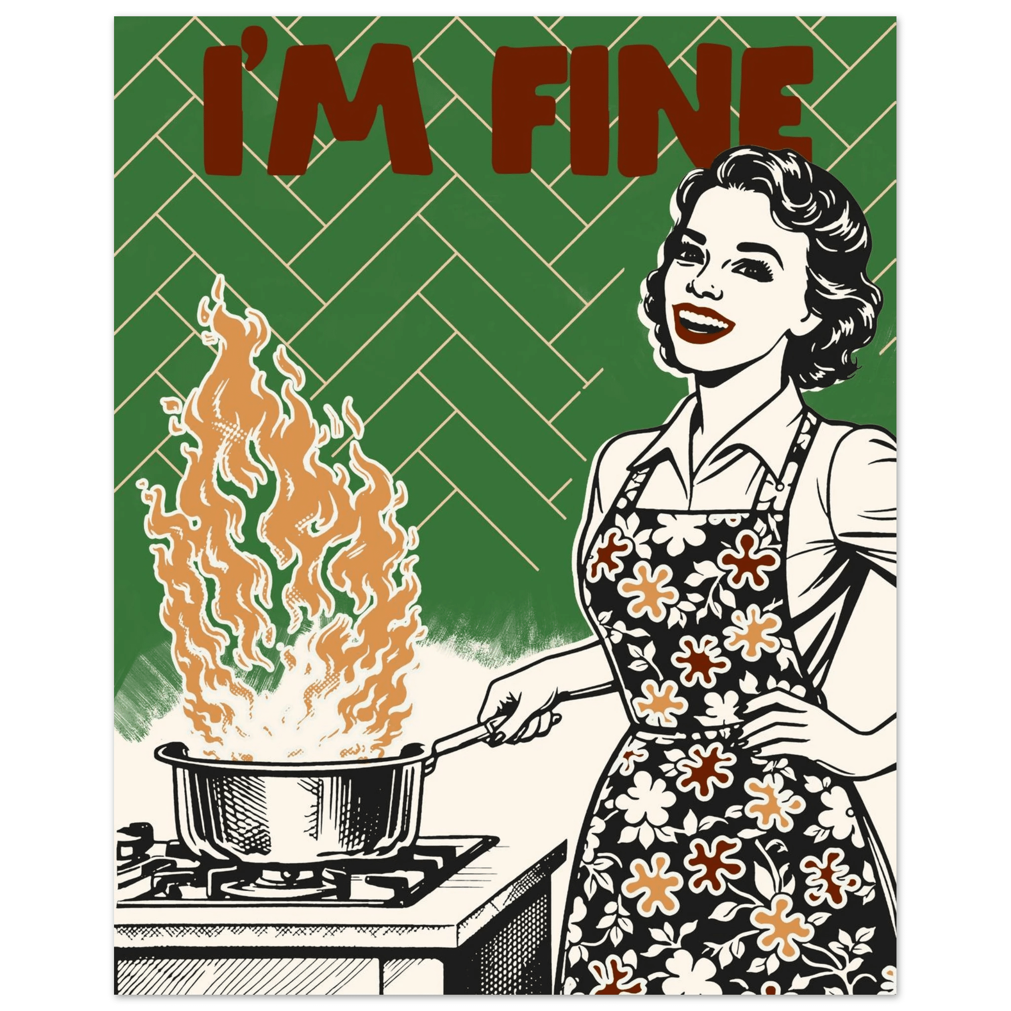 I'm Fine Poster – Funny Retro Kitchen Wall Art Print (Green Edition) - Evergreen Posters