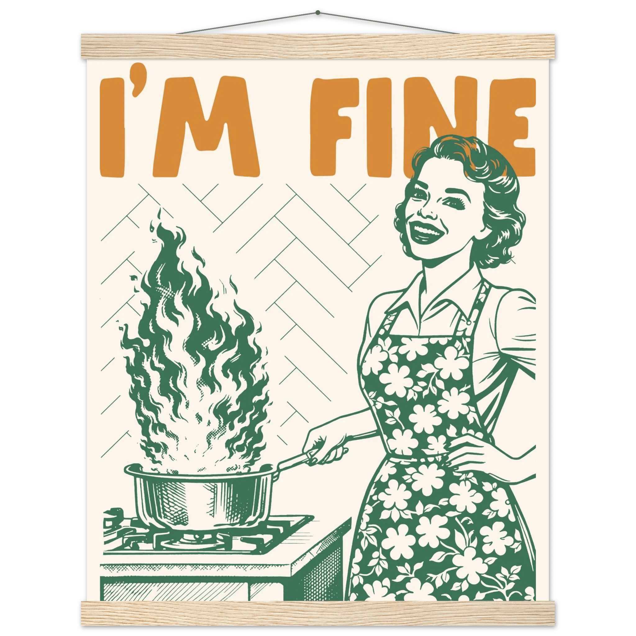 I'm Fine Poster – Funny Retro Kitchen Wall Art Print (Green Edition) - Evergreen Posters