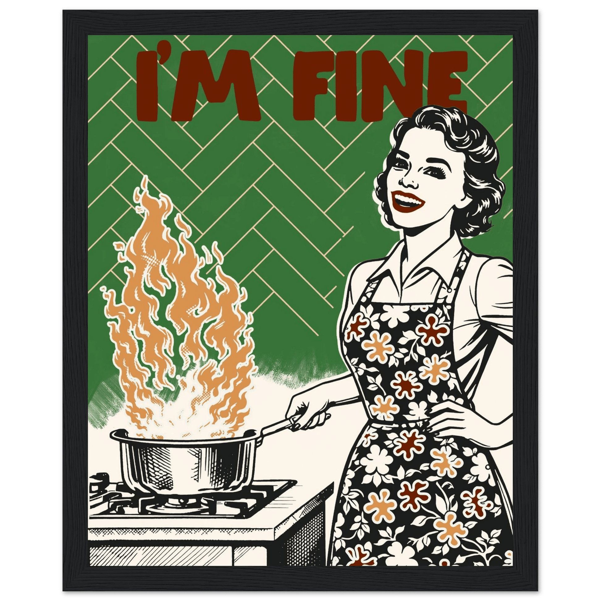 I'm Fine Poster – Funny Retro Kitchen Wall Art Print (Green Edition) - Evergreen Posters