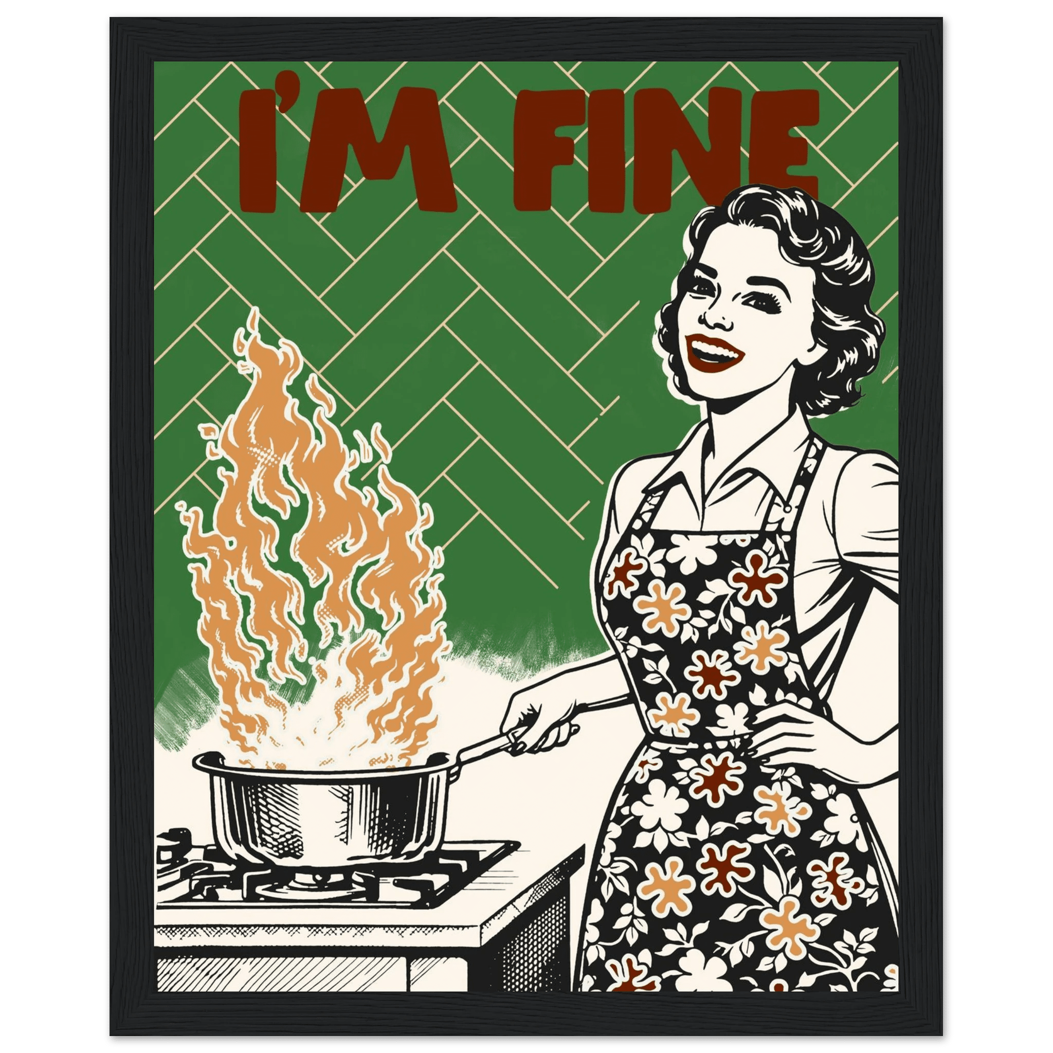 I'm Fine Poster – Funny Retro Kitchen Wall Art Print (Green Edition) - Evergreen Posters