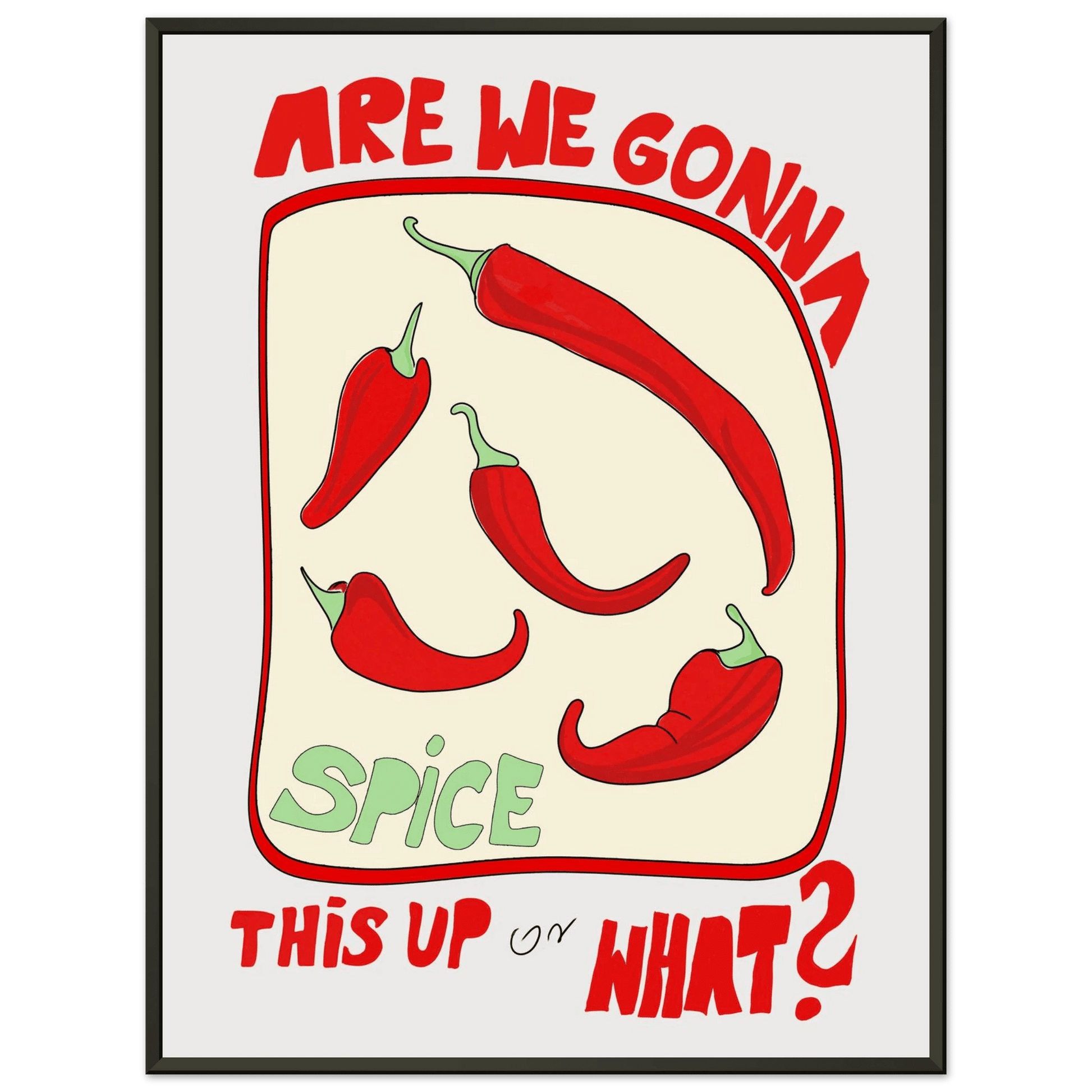 Spice This Up or What? Poster – Funny Spicy Kitchen Wall Art Print (Digital & Printed Options) - Evergreen Posters