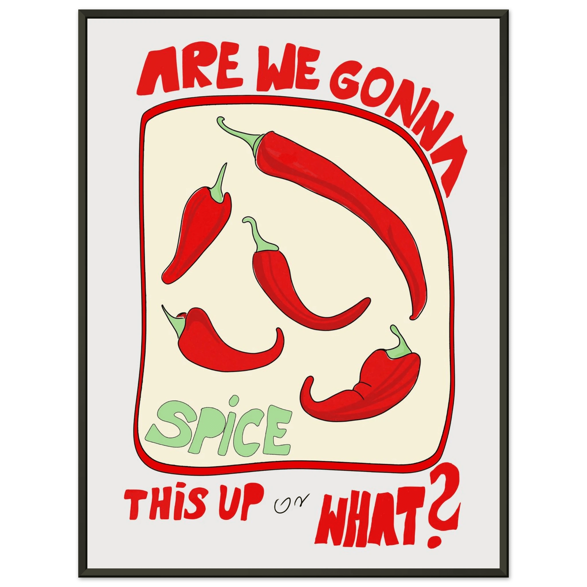 Spice This Up or What? Poster – Funny Spicy Kitchen Wall Art Print (Digital & Printed Options) - Evergreen Posters