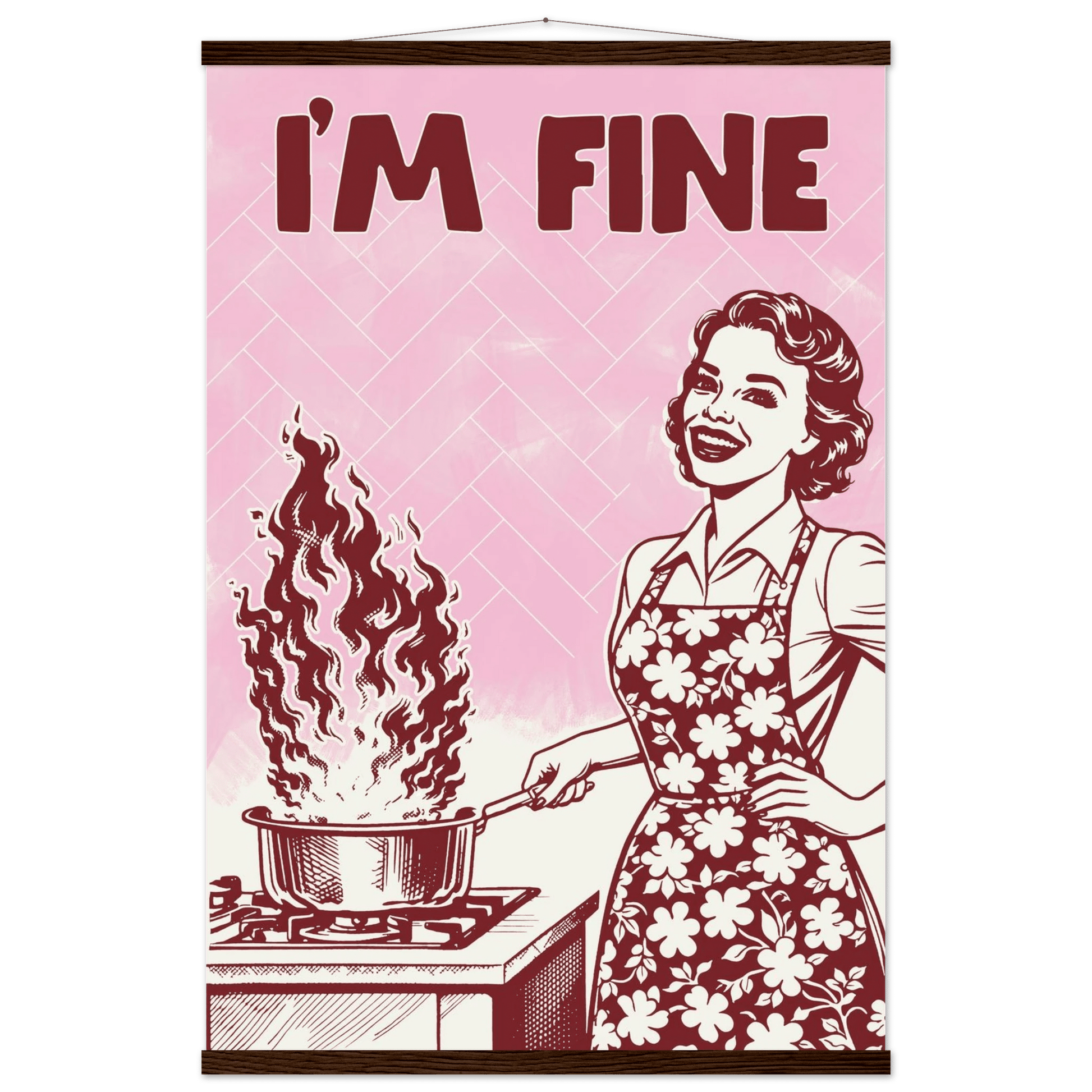 I'm Fine Poster – Funny Retro Pink Kitchen Wall Art Print (Digital & Printed Options) - Evergreen Posters