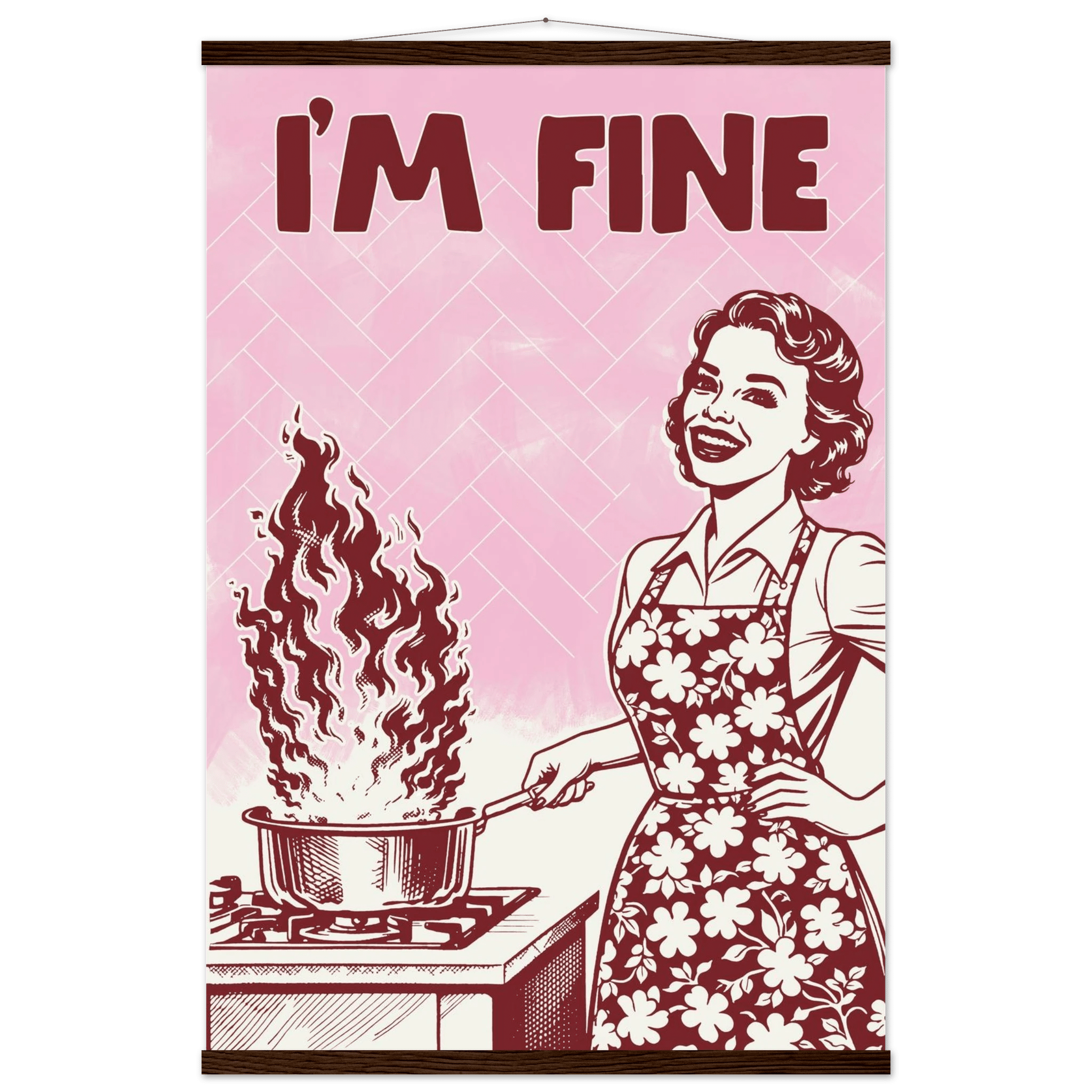 I'm Fine Poster – Funny Retro Pink Kitchen Wall Art Print (Digital & Printed Options) - Evergreen Posters