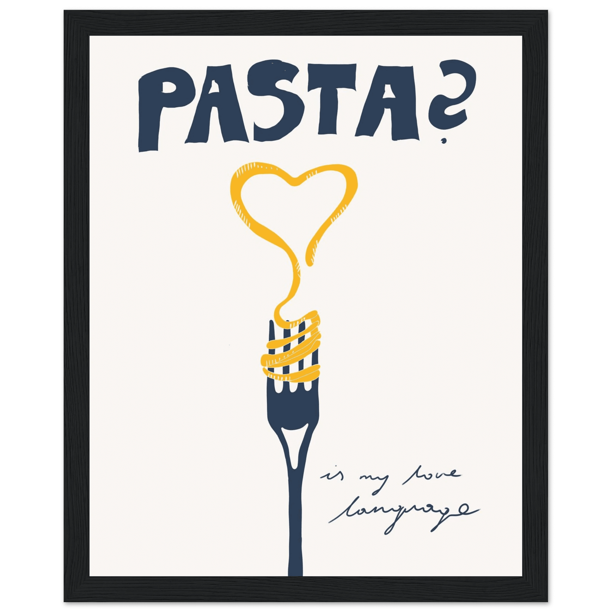 Pasta is My Love Language Poster – Playful Kitchen Wall Art Print (Digital & Printed Options) - Evergreen Posters