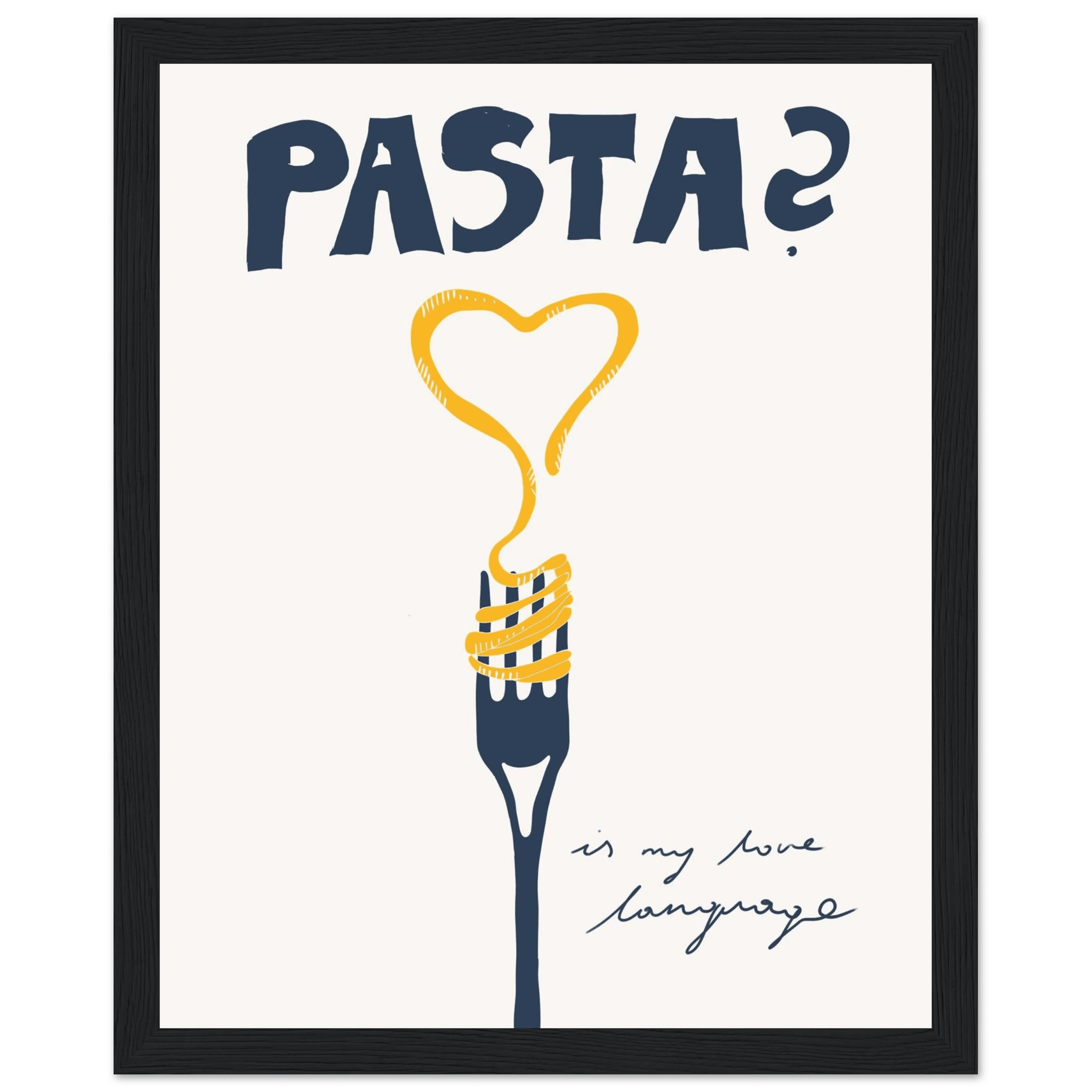 Pasta is My Love Language Poster – Playful Kitchen Wall Art Print (Digital & Printed Options) - Evergreen Posters
