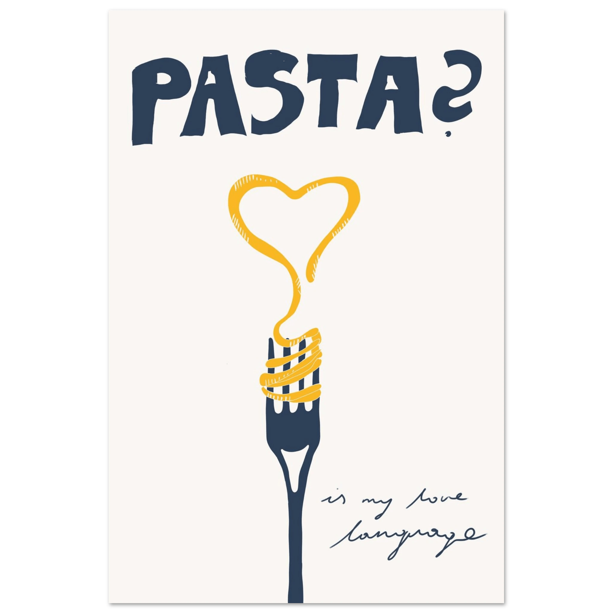 Pasta is My Love Language Poster – Playful Kitchen Wall Art Print (Digital & Printed Options) - Evergreen Posters