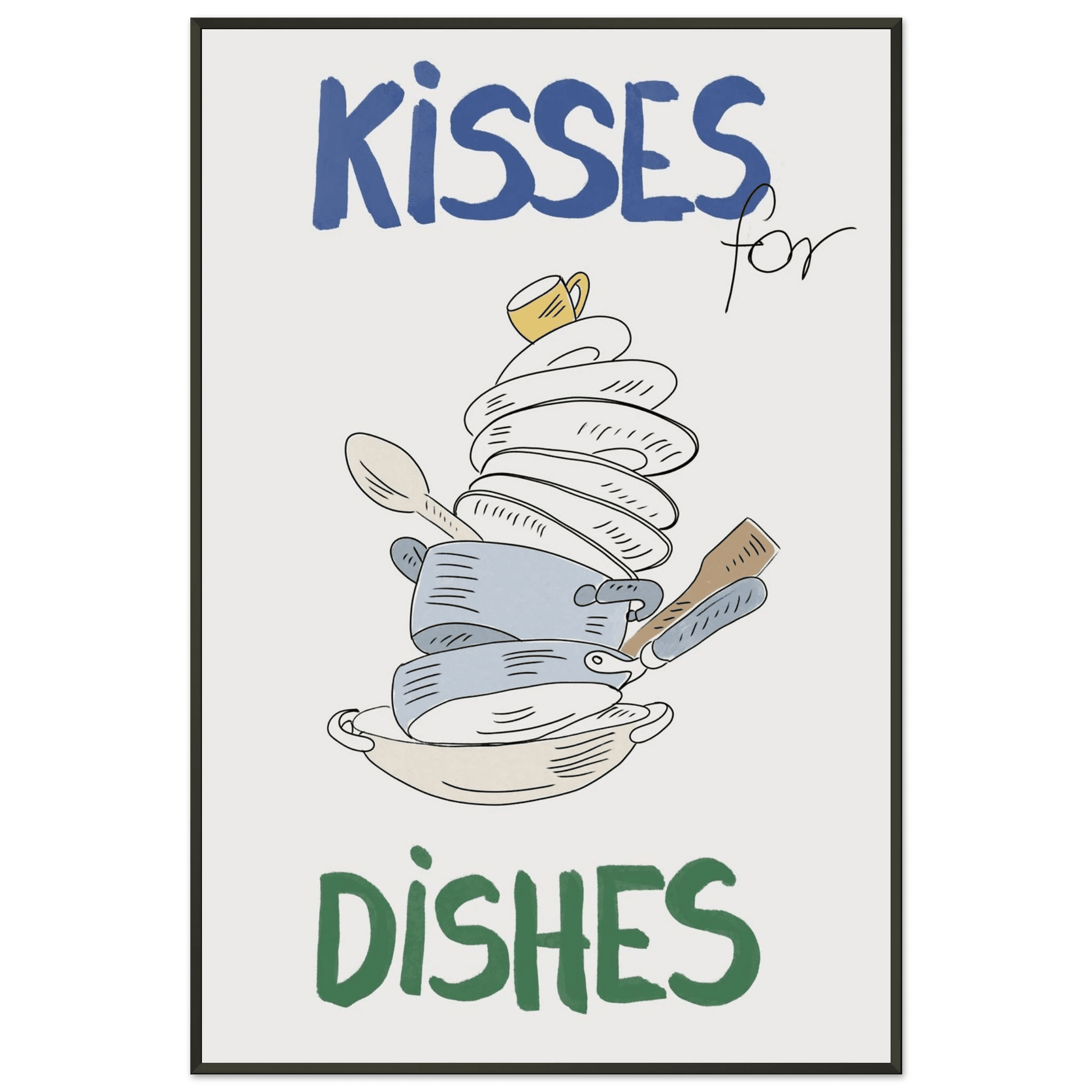 Kisses for Dishes Poster – Funny Kitchen Wall Art Print (Digital & Printed Options) - Evergreen Posters