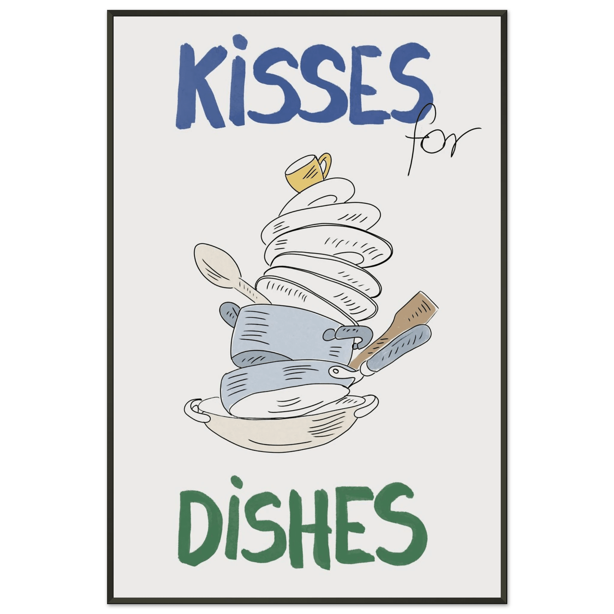 Kisses for Dishes Poster – Funny Kitchen Wall Art Print (Digital & Printed Options) - Evergreen Posters