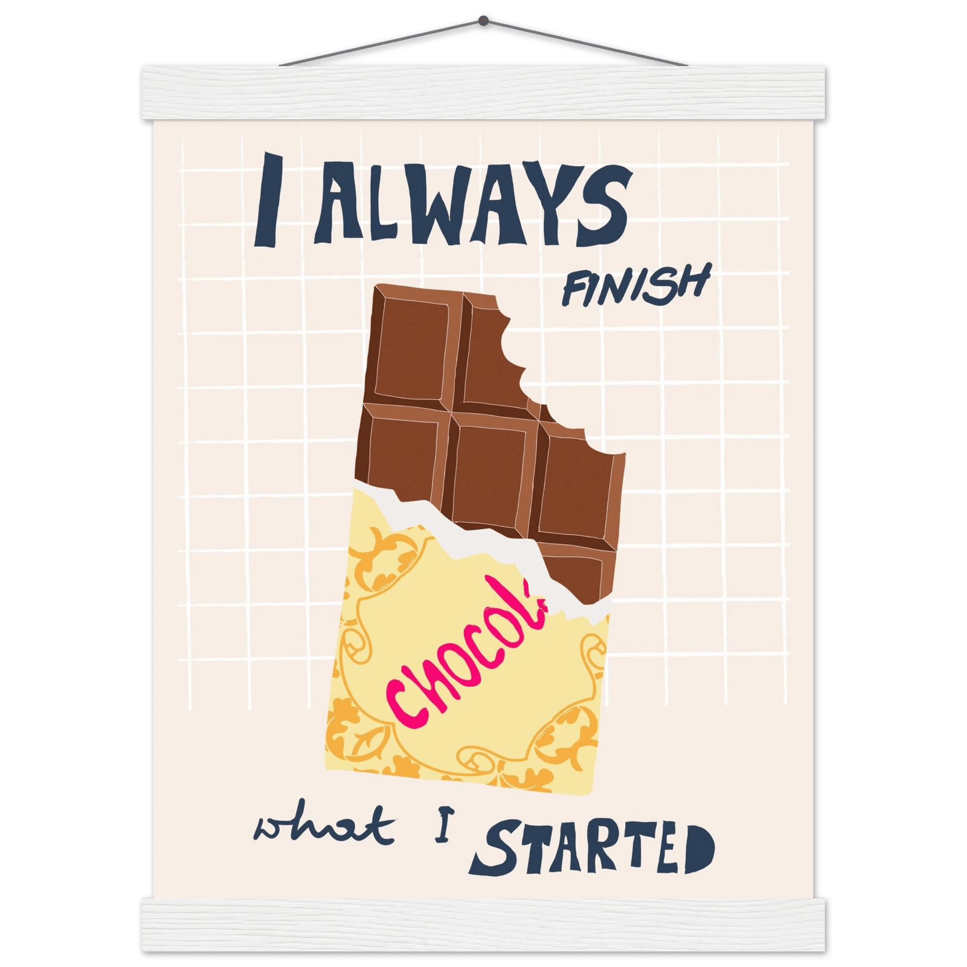 I Always Finish What I Started Poster – Funny Chocolate Kitchen Wall Art Print - Evergreen Posters