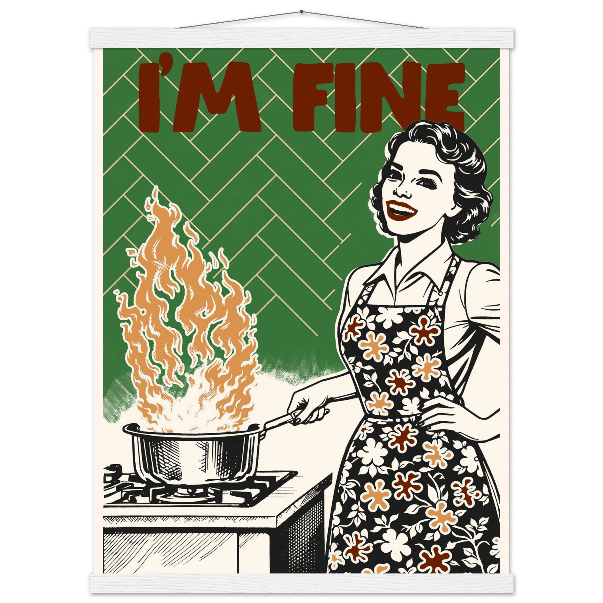 I'm Fine Poster – Funny Retro Kitchen Wall Art Print (Green Edition) - Evergreen Posters