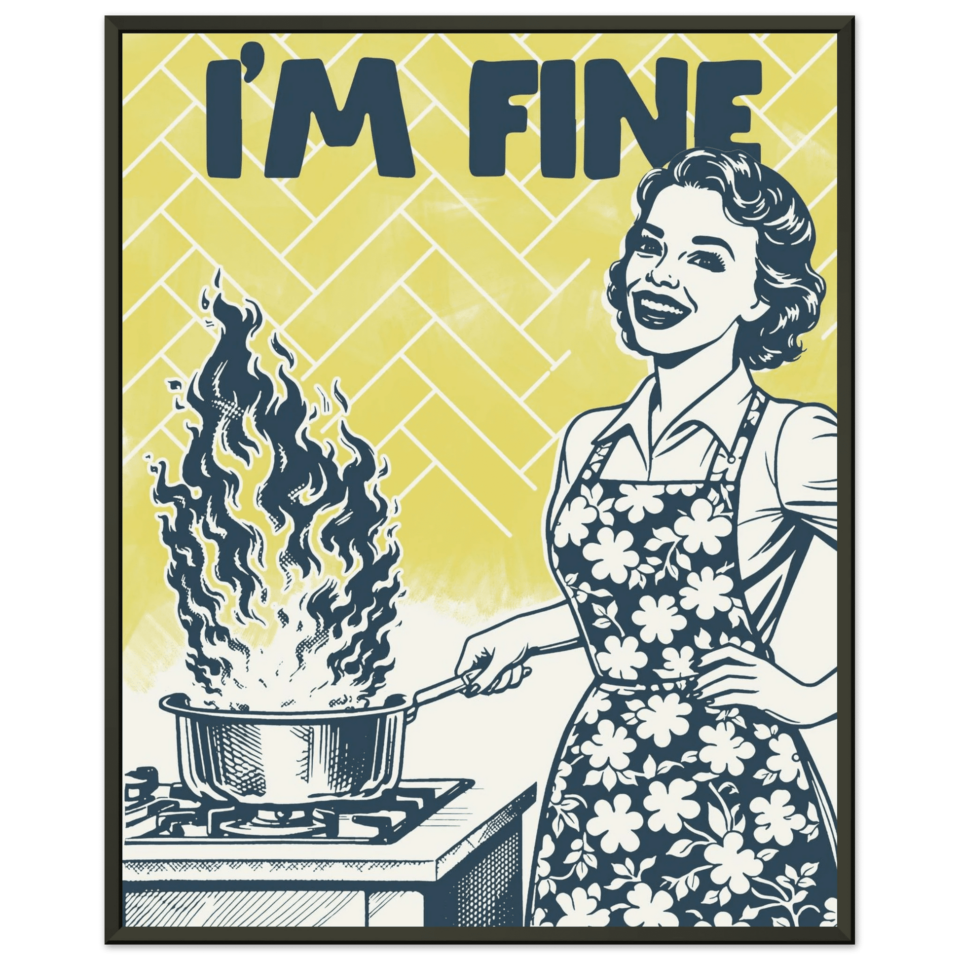 I'm Fine Poster – Funny Retro Kitchen Wall Art Print (Digital & Printed Options) - Evergreen Posters