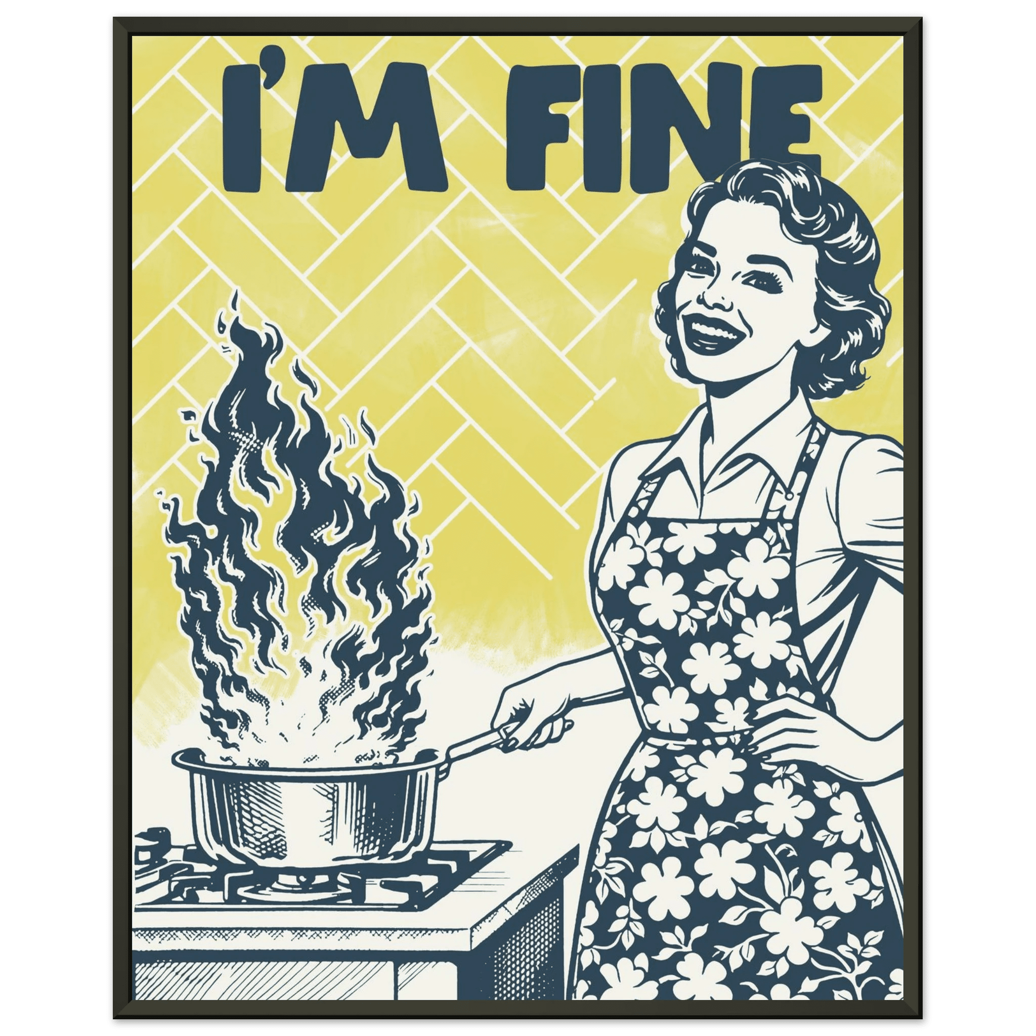 I'm Fine Poster – Funny Retro Kitchen Wall Art Print (Digital & Printed Options) - Evergreen Posters
