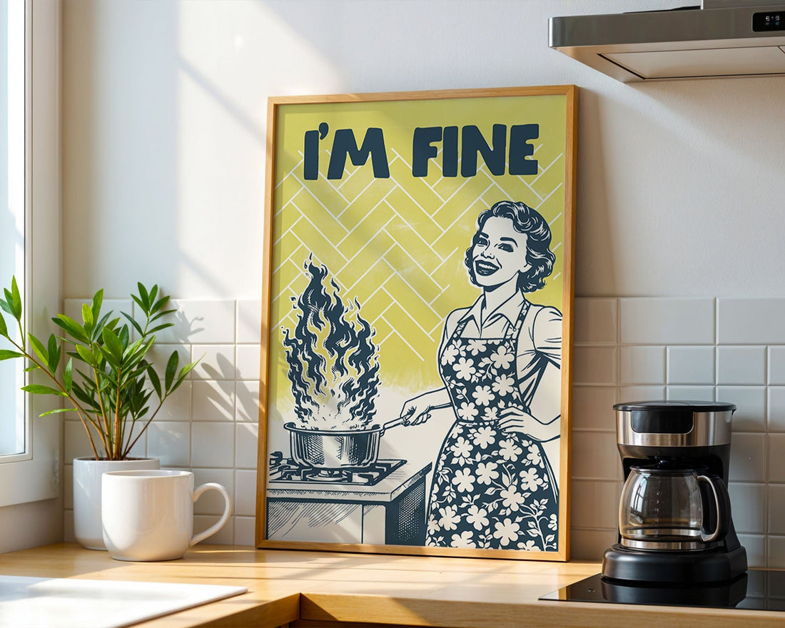 I'm Fine Poster – Funny Retro Kitchen Wall Art Print (Digital & Printed Options) - Evergreen Posters