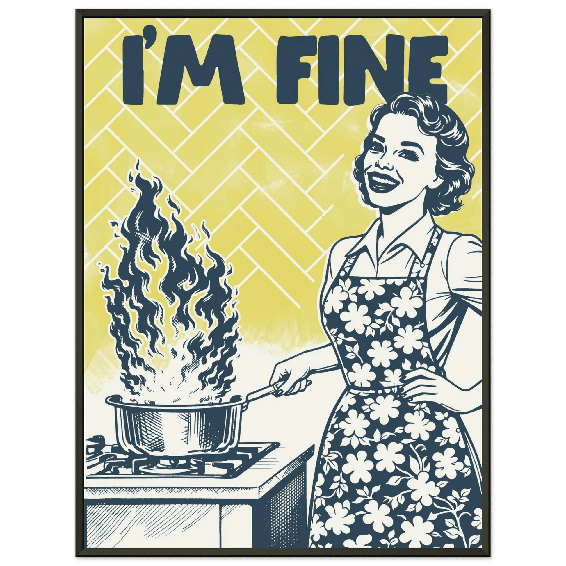 I'm Fine Poster – Funny Retro Kitchen Wall Art Print (Digital & Printed Options) - Evergreen Posters