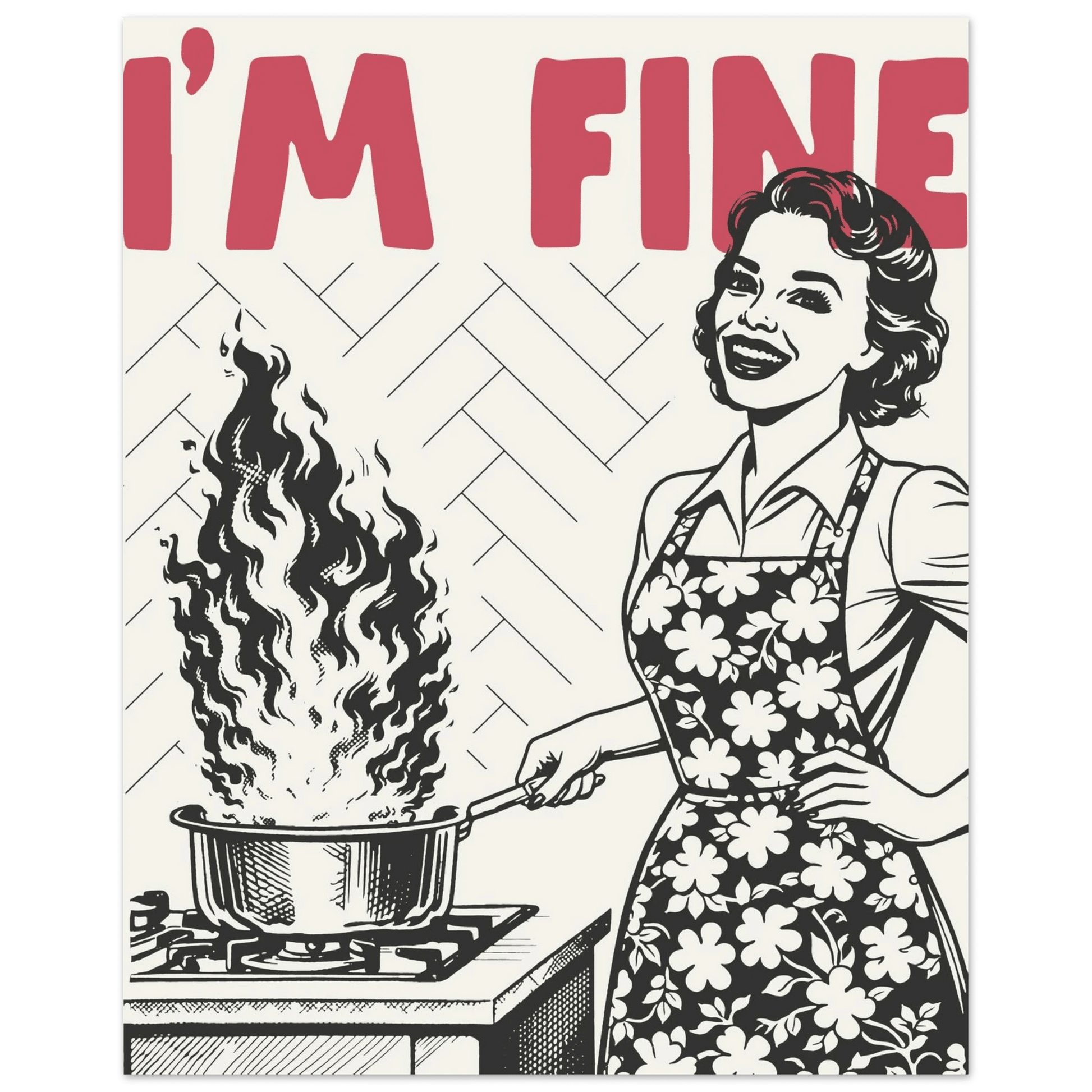 I'm Fine Poster – Funny Retro Kitchen Wall Art Print (Red Edition) - Evergreen Posters