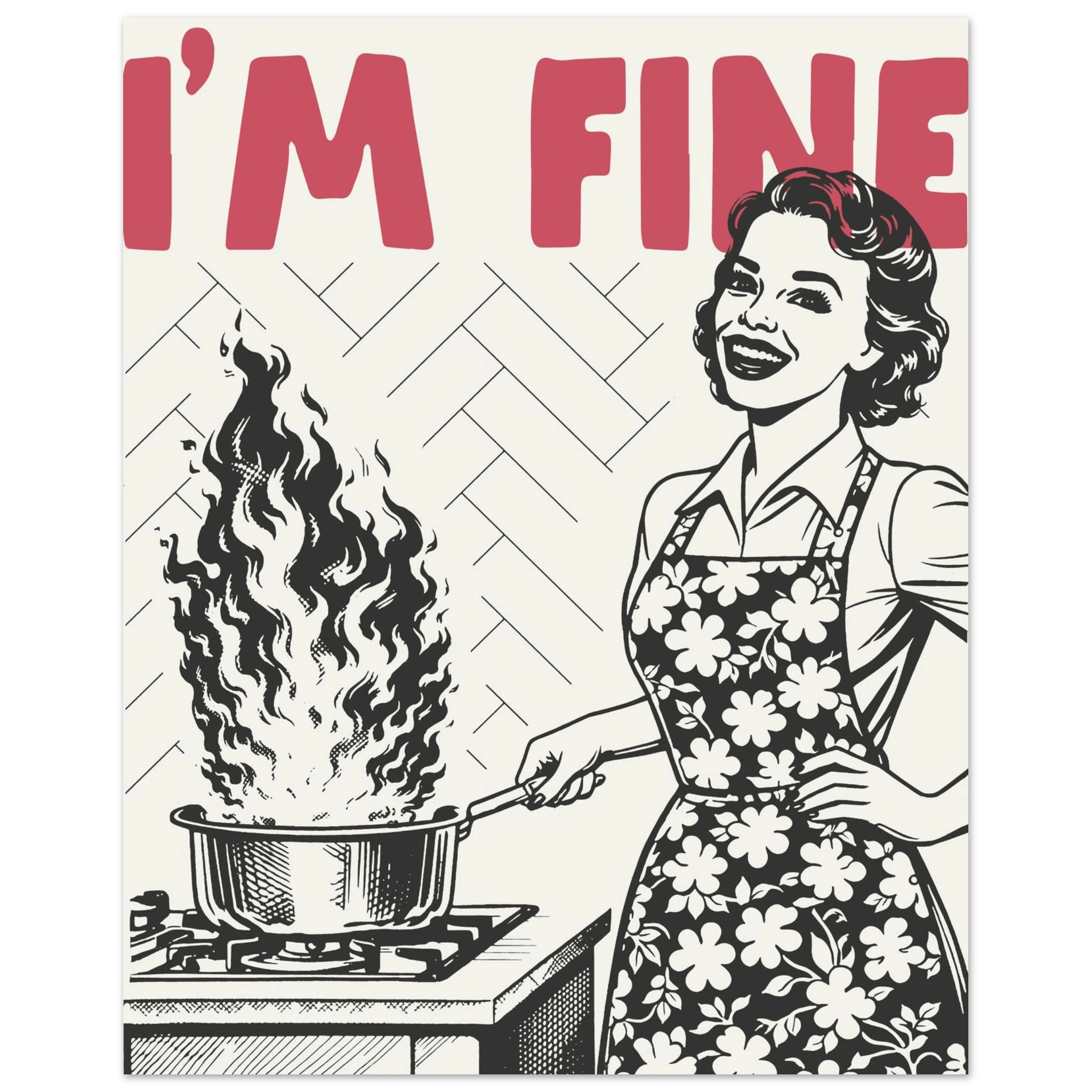I'm Fine Poster – Funny Retro Kitchen Wall Art Print (Red Edition) - Evergreen Posters