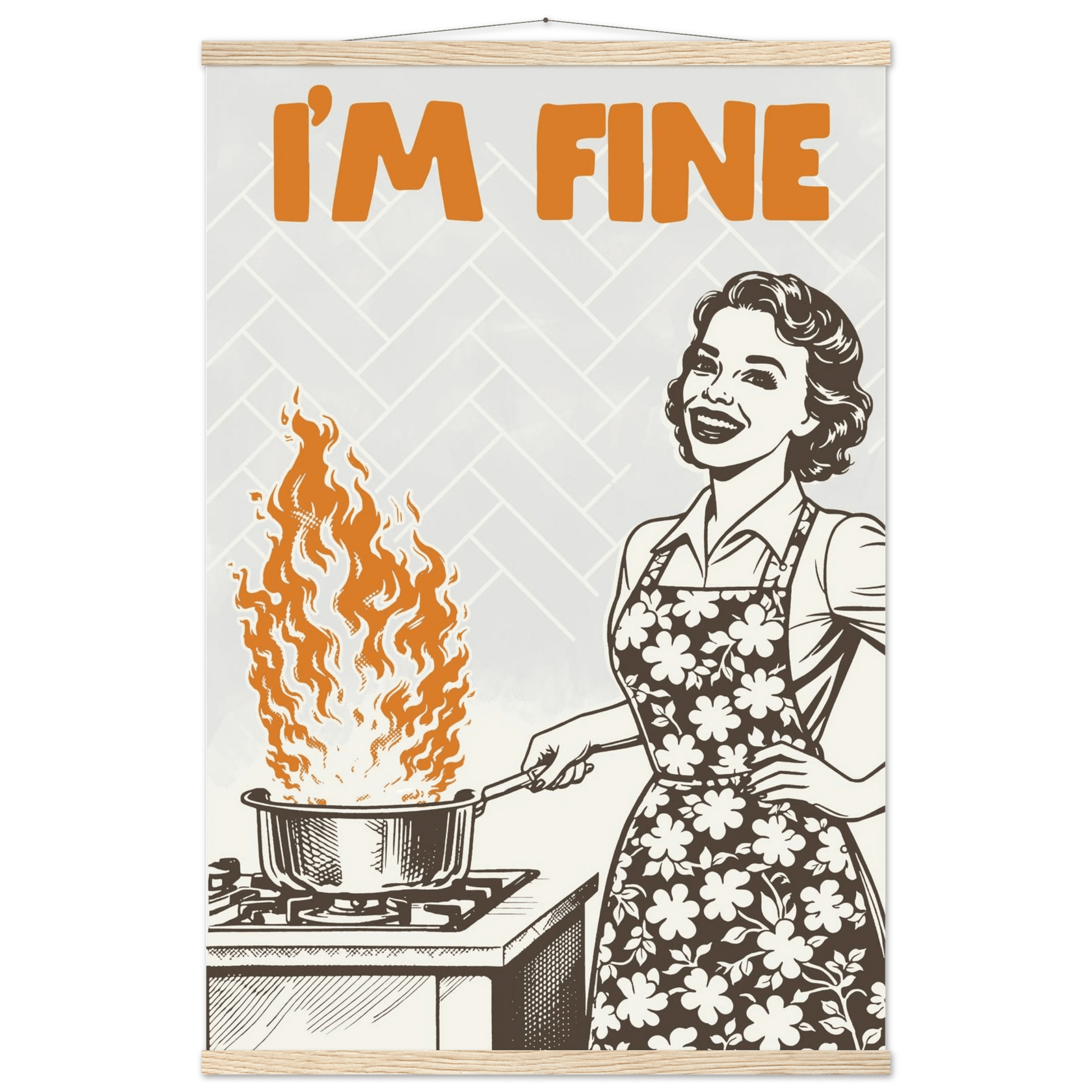 I'm Fine Poster – Funny Retro Kitchen Wall Art Print (Digital & Printed Options) - Evergreen Posters