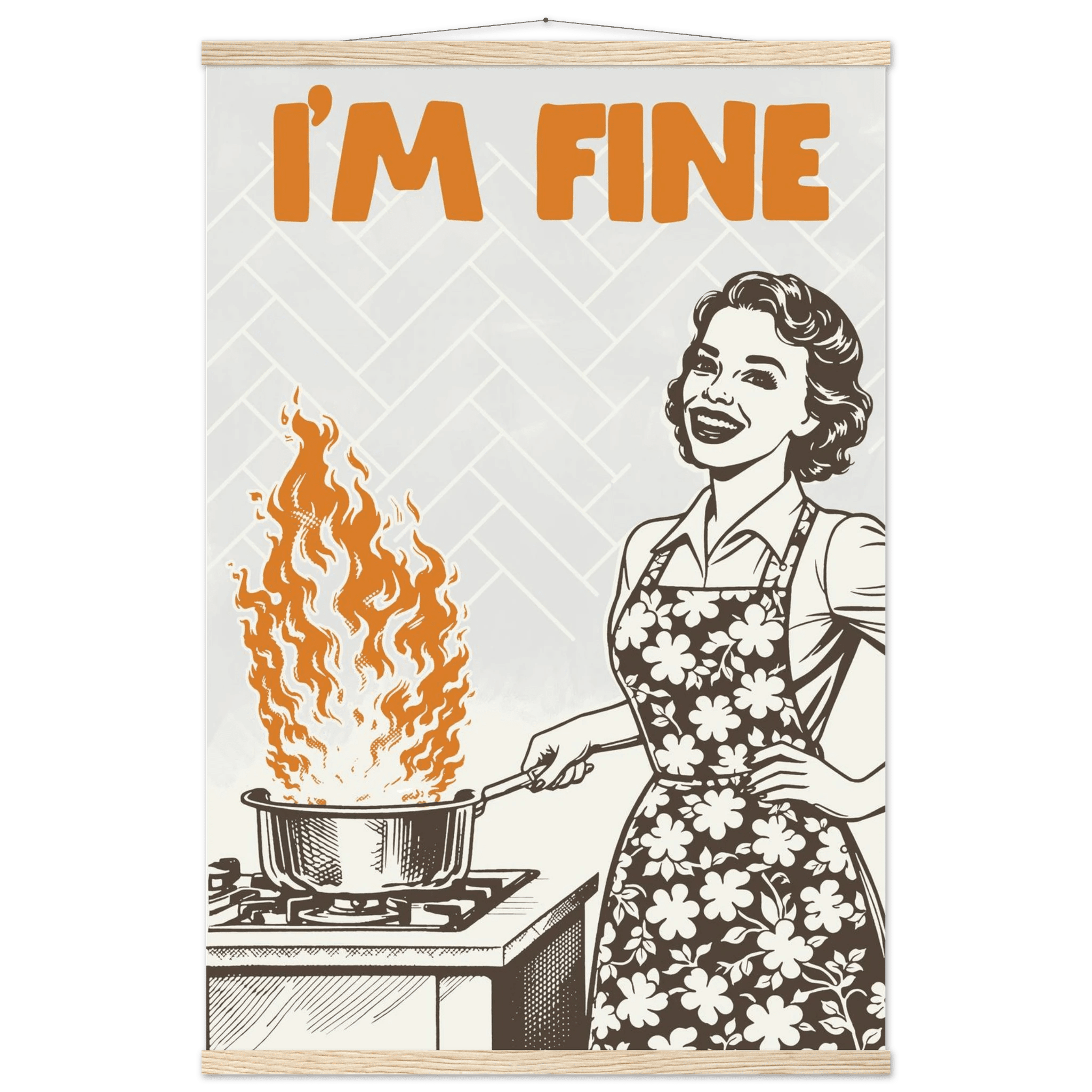 I'm Fine Poster – Funny Retro Kitchen Wall Art Print (Digital & Printed Options) - Evergreen Posters