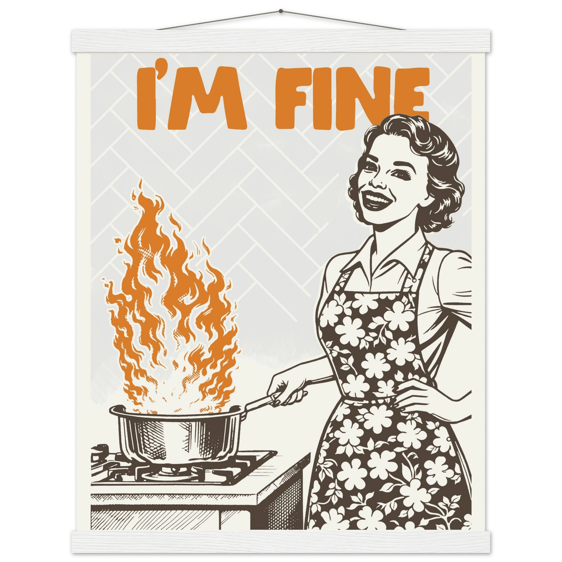 I'm Fine Poster – Funny Retro Kitchen Wall Art Print (Digital & Printed Options) - Evergreen Posters