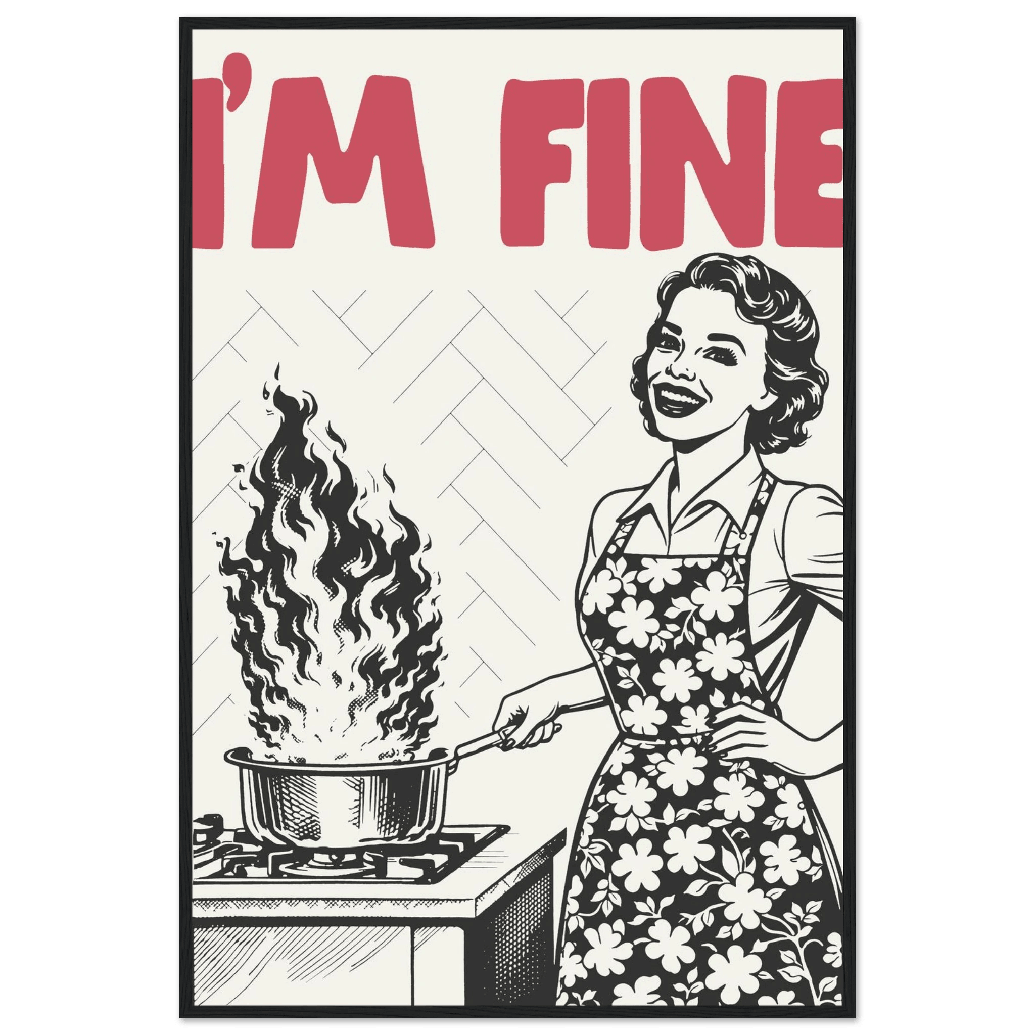 I'm Fine Poster – Funny Retro Kitchen Wall Art Print (Red Edition) - Evergreen Posters
