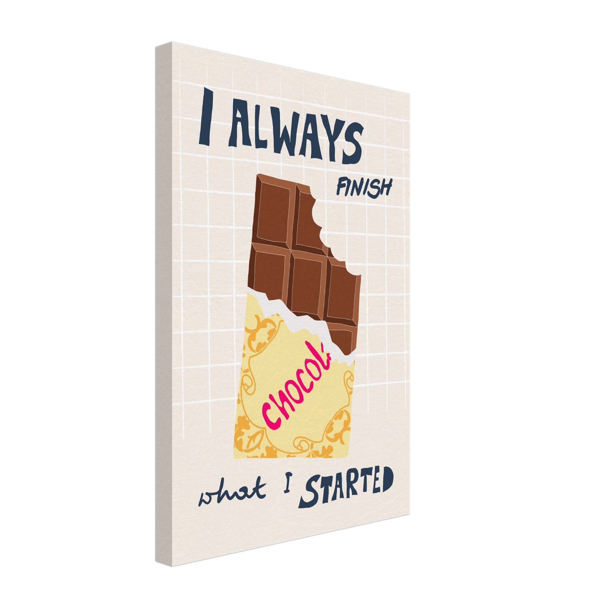 I Always Finish What I Started Poster – Funny Chocolate Kitchen Wall Art Print - Evergreen Posters