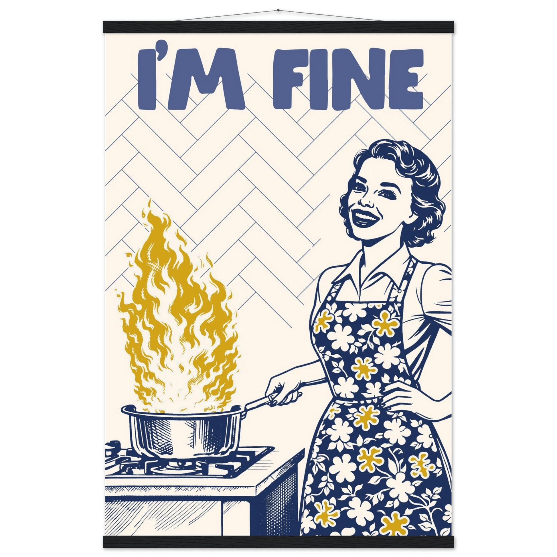 I'm Fine Poster – Funny Retro Kitchen Wall Art Print (Digital & Printed Options) - Evergreen Posters
