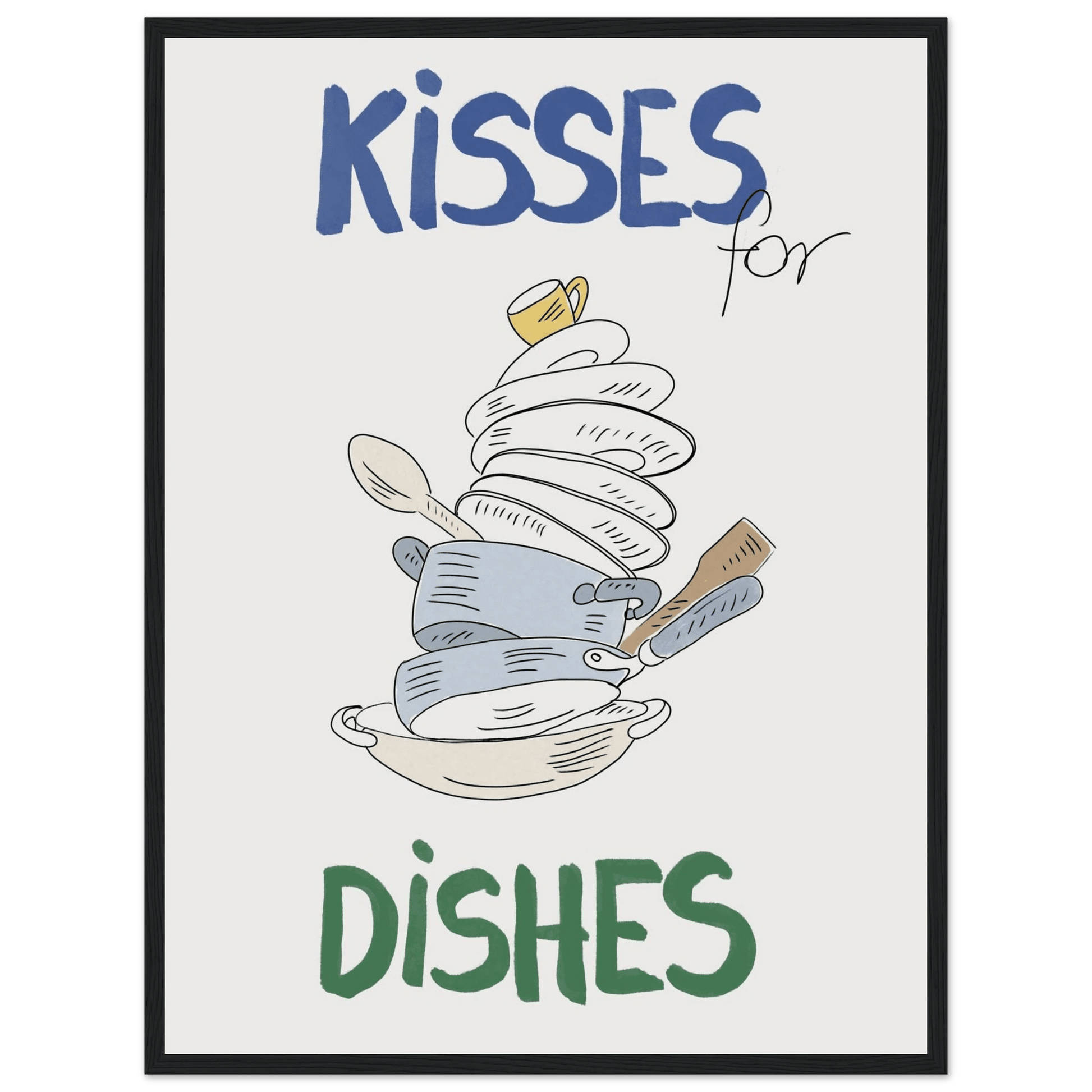 Kisses for Dishes Poster – Funny Kitchen Wall Art Print (Digital & Printed Options) - Evergreen Posters