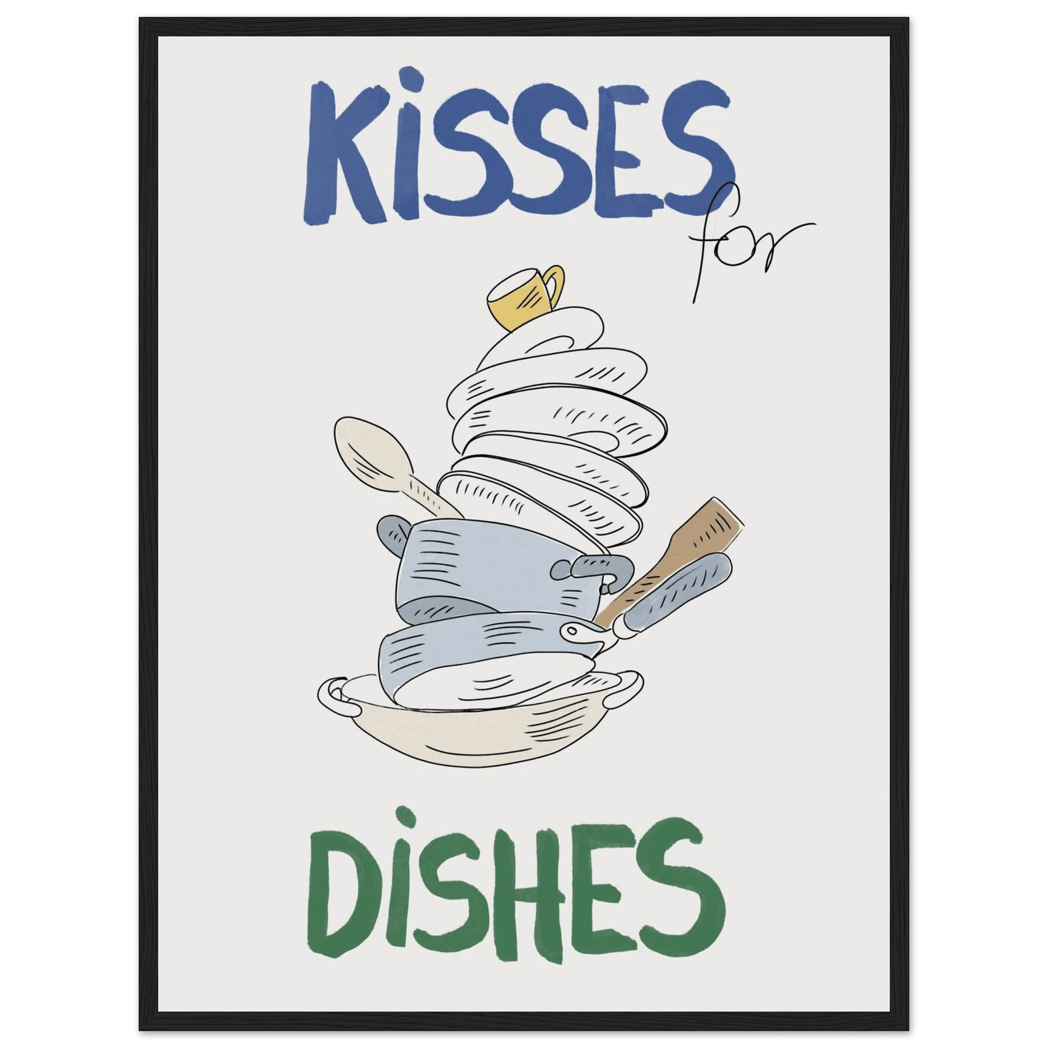Kisses for Dishes Poster – Funny Kitchen Wall Art Print (Digital & Printed Options) - Evergreen Posters