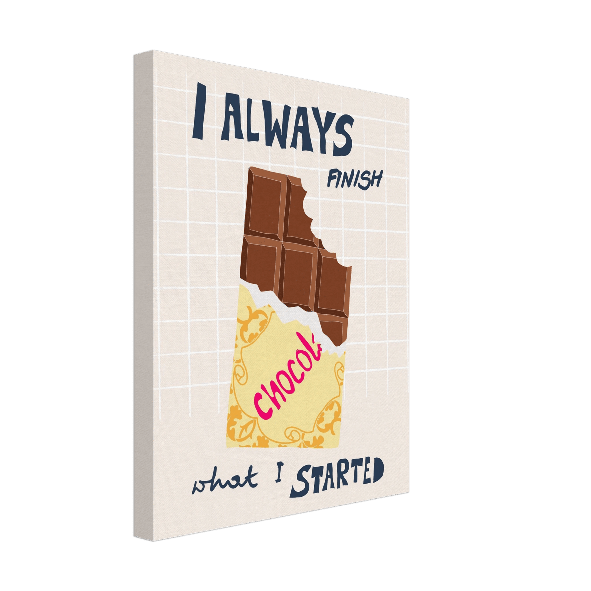 I Always Finish What I Started Poster – Funny Chocolate Kitchen Wall Art Print - Evergreen Posters