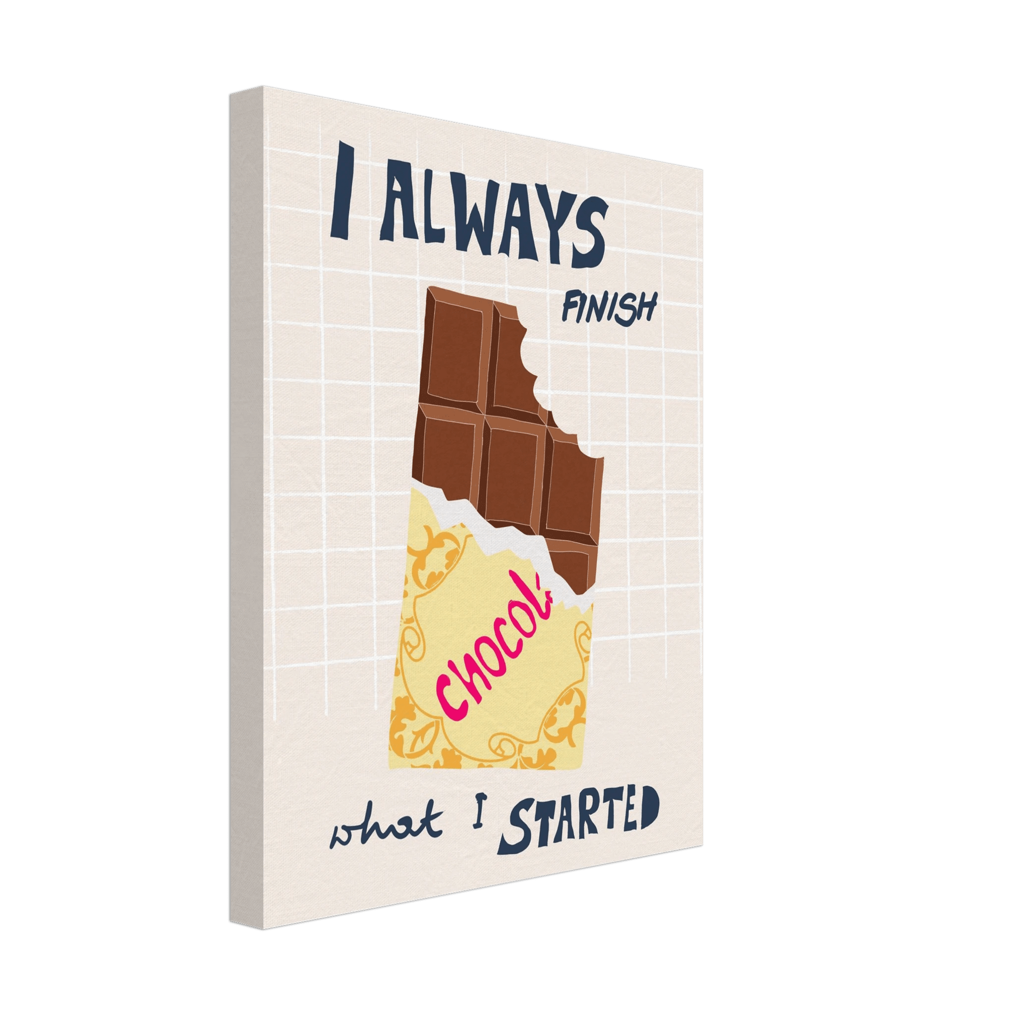 I Always Finish What I Started Poster – Funny Chocolate Kitchen Wall Art Print - Evergreen Posters