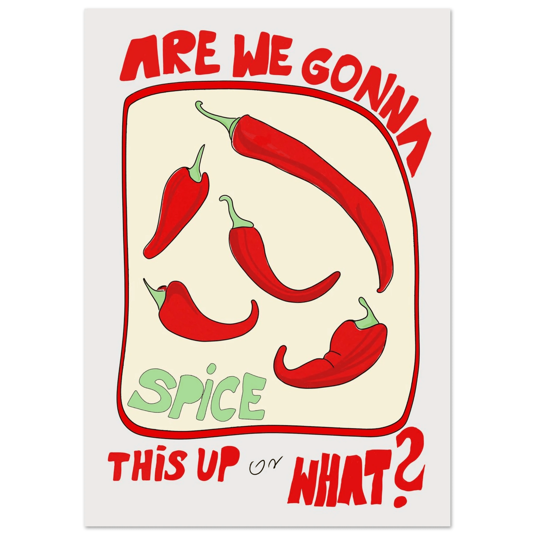 Spice This Up or What? Poster – Funny Spicy Kitchen Wall Art Print (Digital & Printed Options) - Evergreen Posters