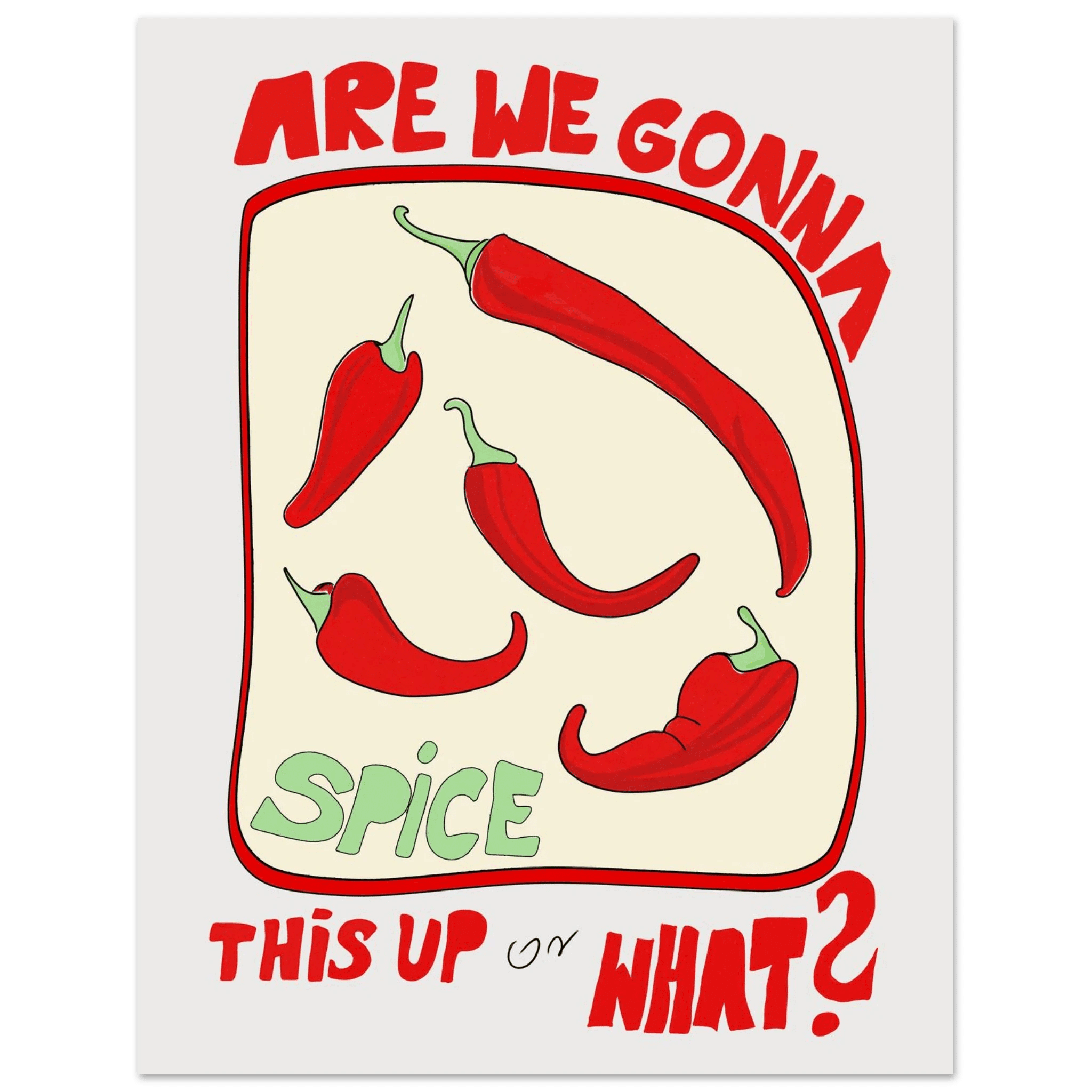 Spice This Up or What? Poster – Funny Spicy Kitchen Wall Art Print (Digital & Printed Options) - Evergreen Posters