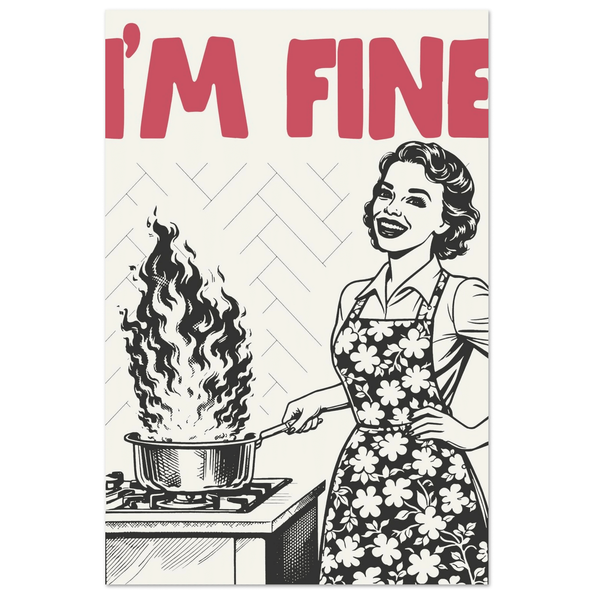 I'm Fine Poster – Funny Retro Kitchen Wall Art Print (Red Edition) - Evergreen Posters