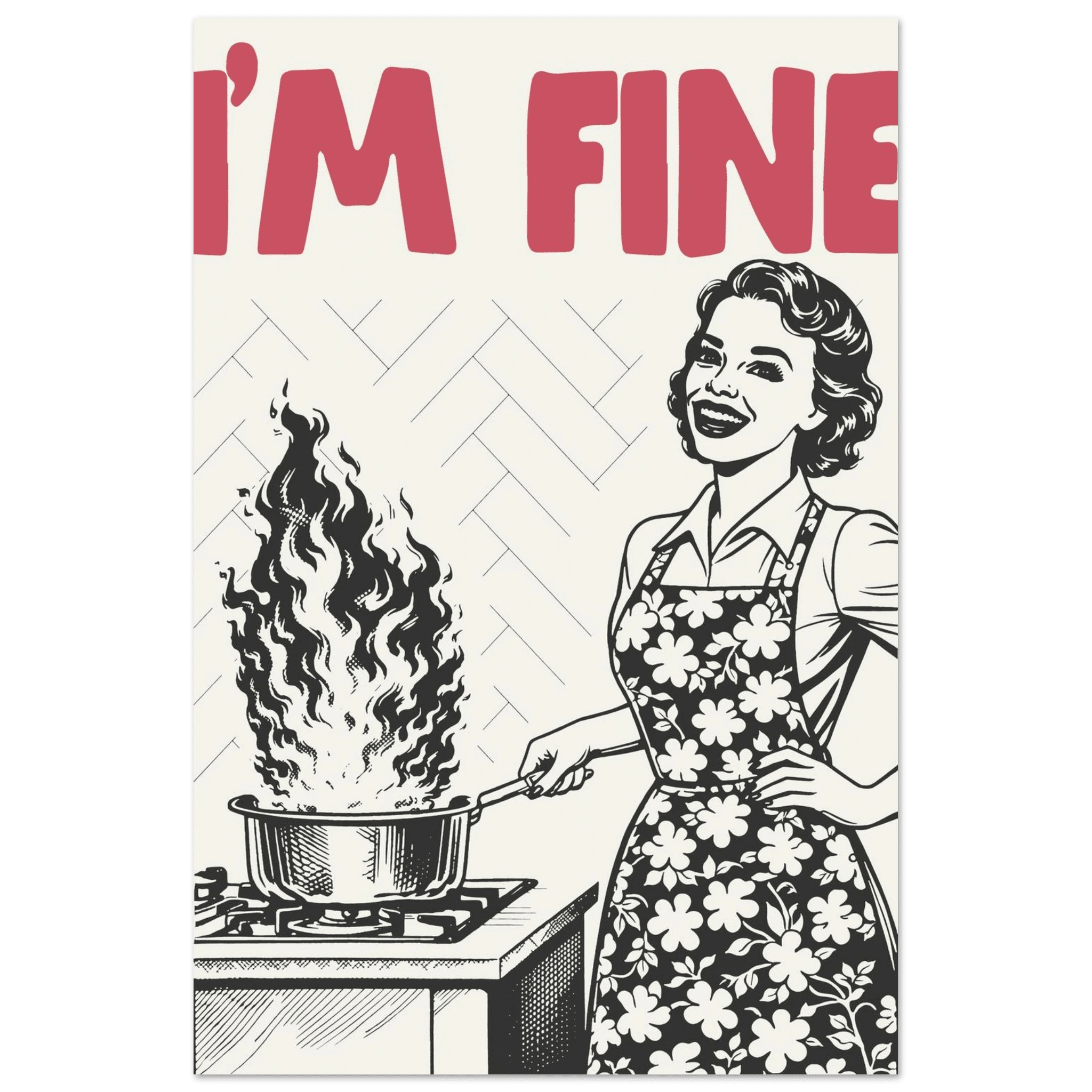 I'm Fine Poster – Funny Retro Kitchen Wall Art Print (Red Edition) - Evergreen Posters