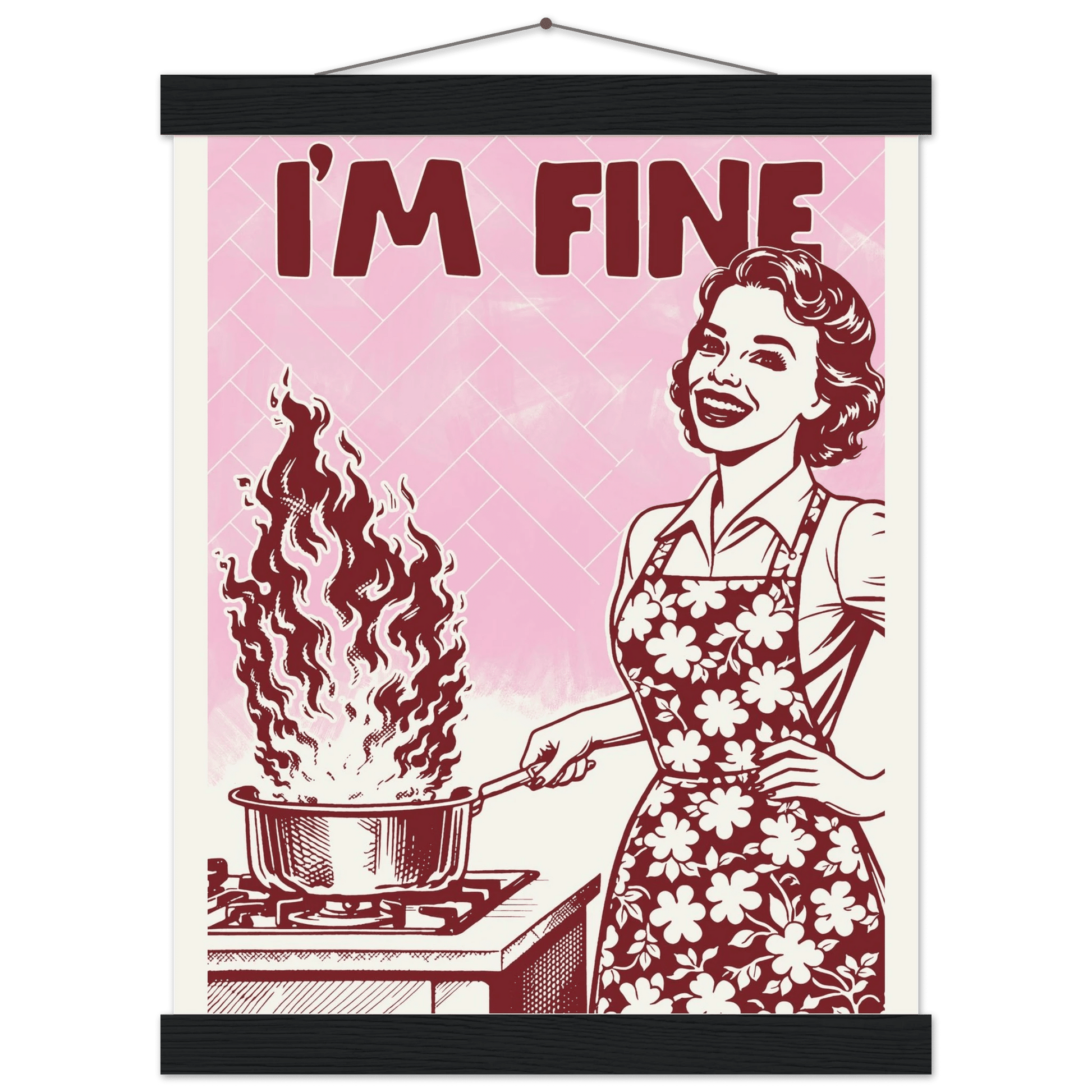 I'm Fine Poster – Funny Retro Pink Kitchen Wall Art Print (Digital & Printed Options) - Evergreen Posters
