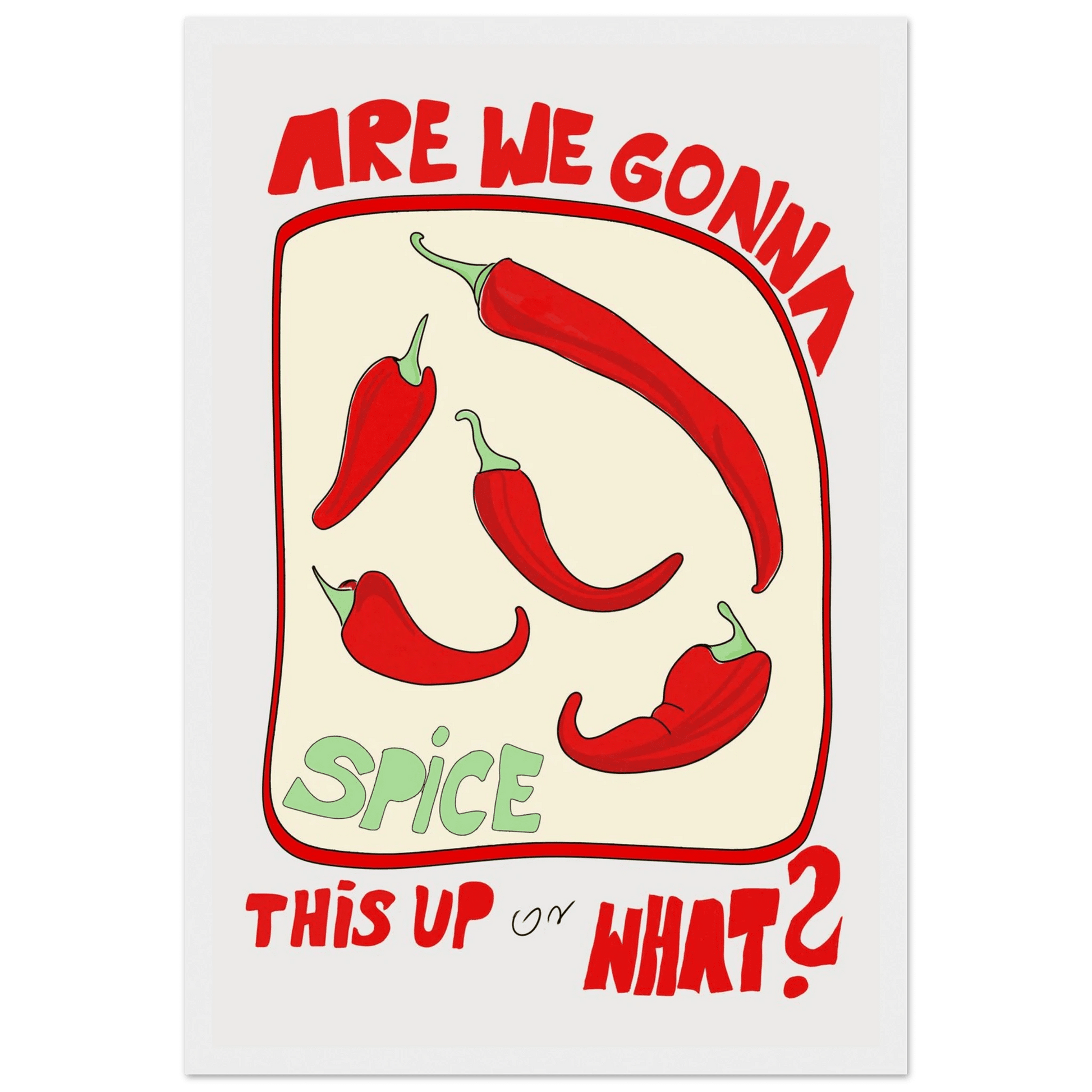 Spice This Up or What? Poster – Funny Spicy Kitchen Wall Art Print (Digital & Printed Options) - Evergreen Posters