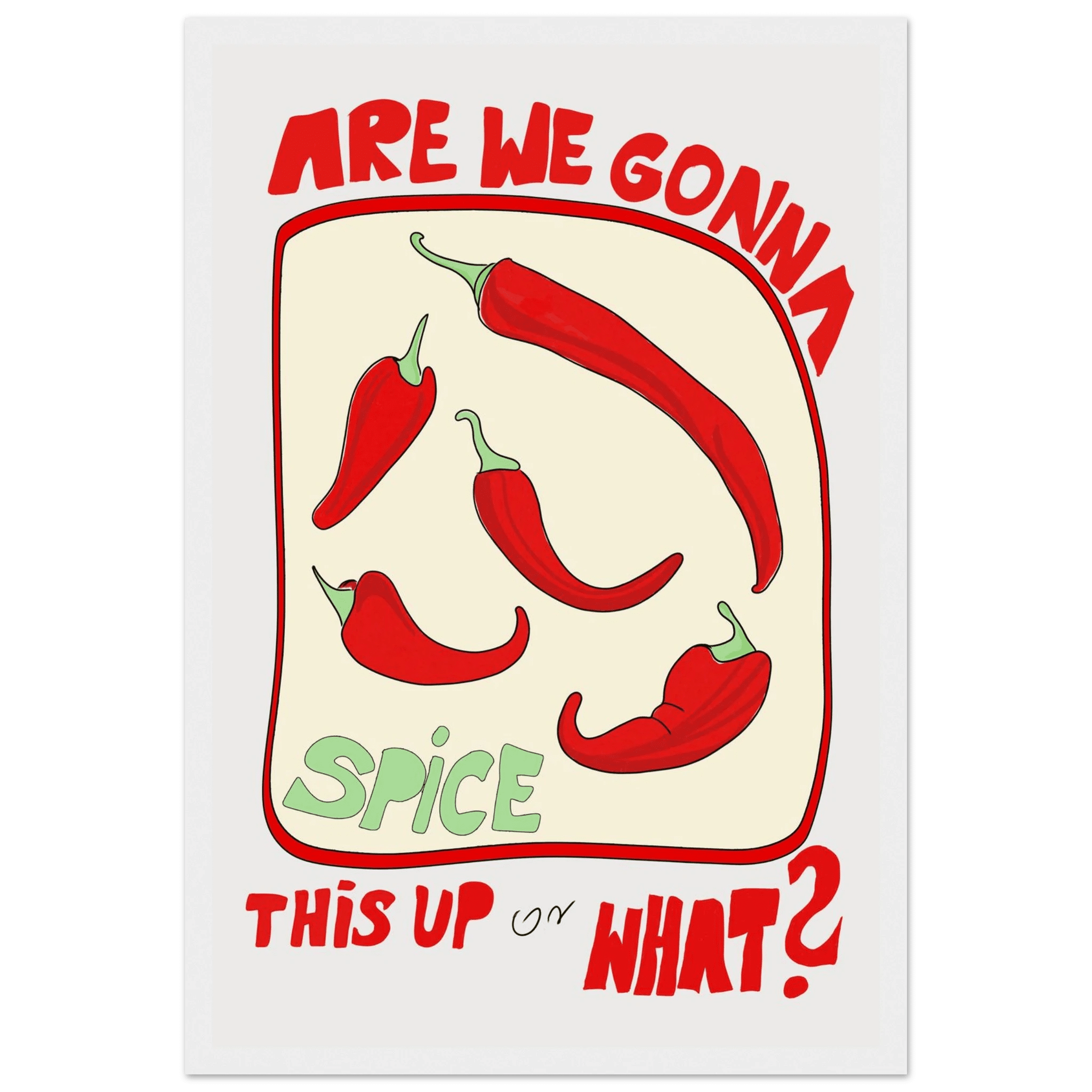 Spice This Up or What? Poster – Funny Spicy Kitchen Wall Art Print (Digital & Printed Options) - Evergreen Posters