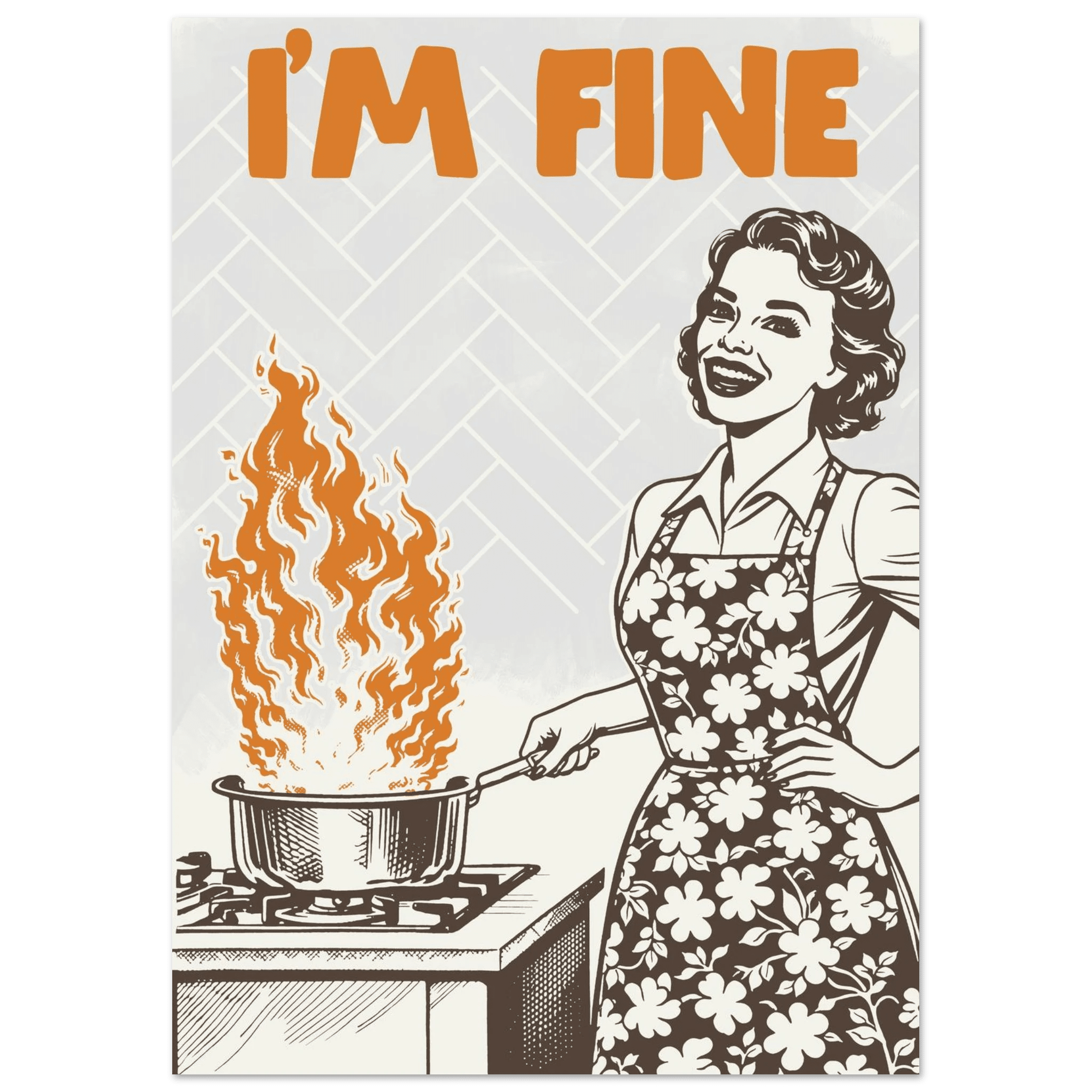 I'm Fine Poster – Funny Retro Kitchen Wall Art Print (Digital & Printed Options) - Evergreen Posters
