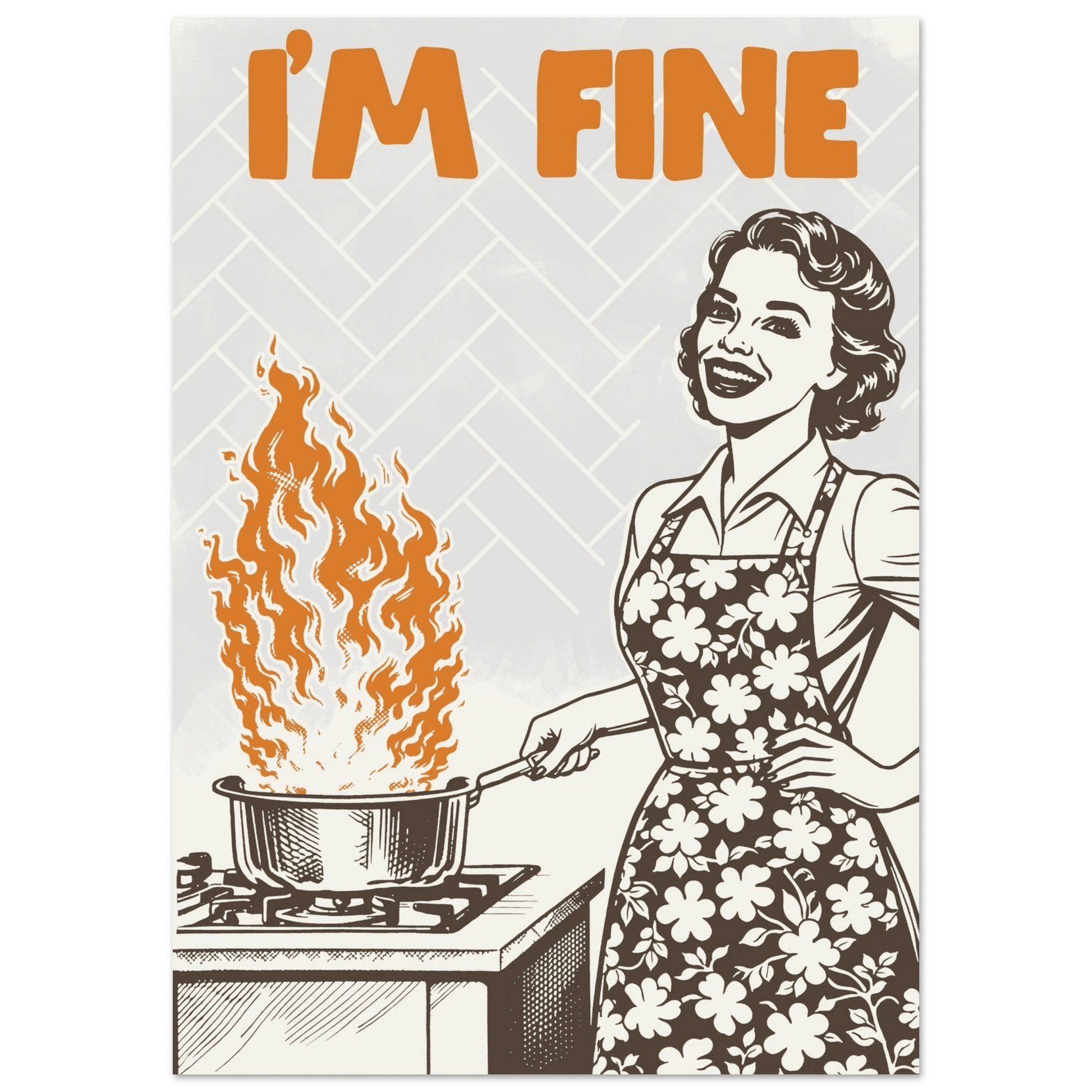 I'm Fine Poster – Funny Retro Kitchen Wall Art Print (Digital & Printed Options) - Evergreen Posters