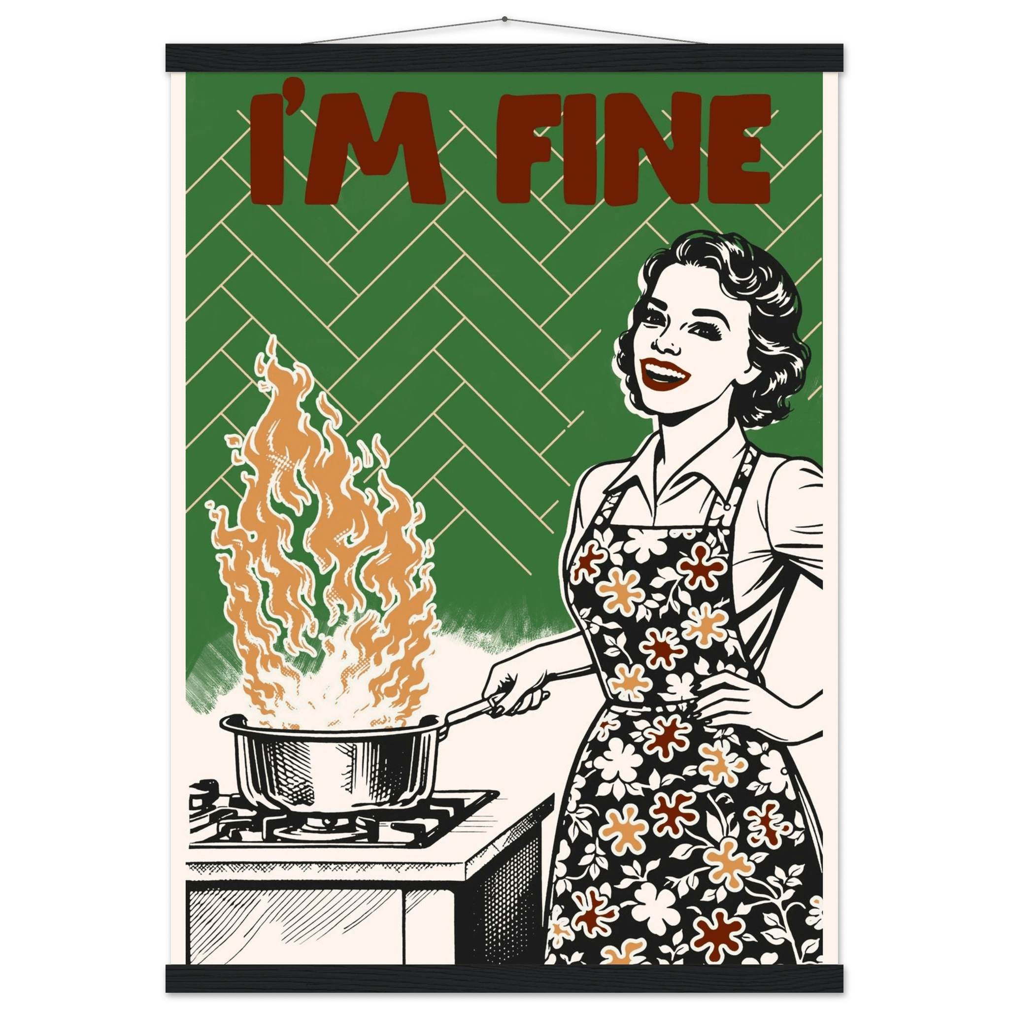 I'm Fine Poster – Funny Retro Kitchen Wall Art Print (Green Edition) - Evergreen Posters