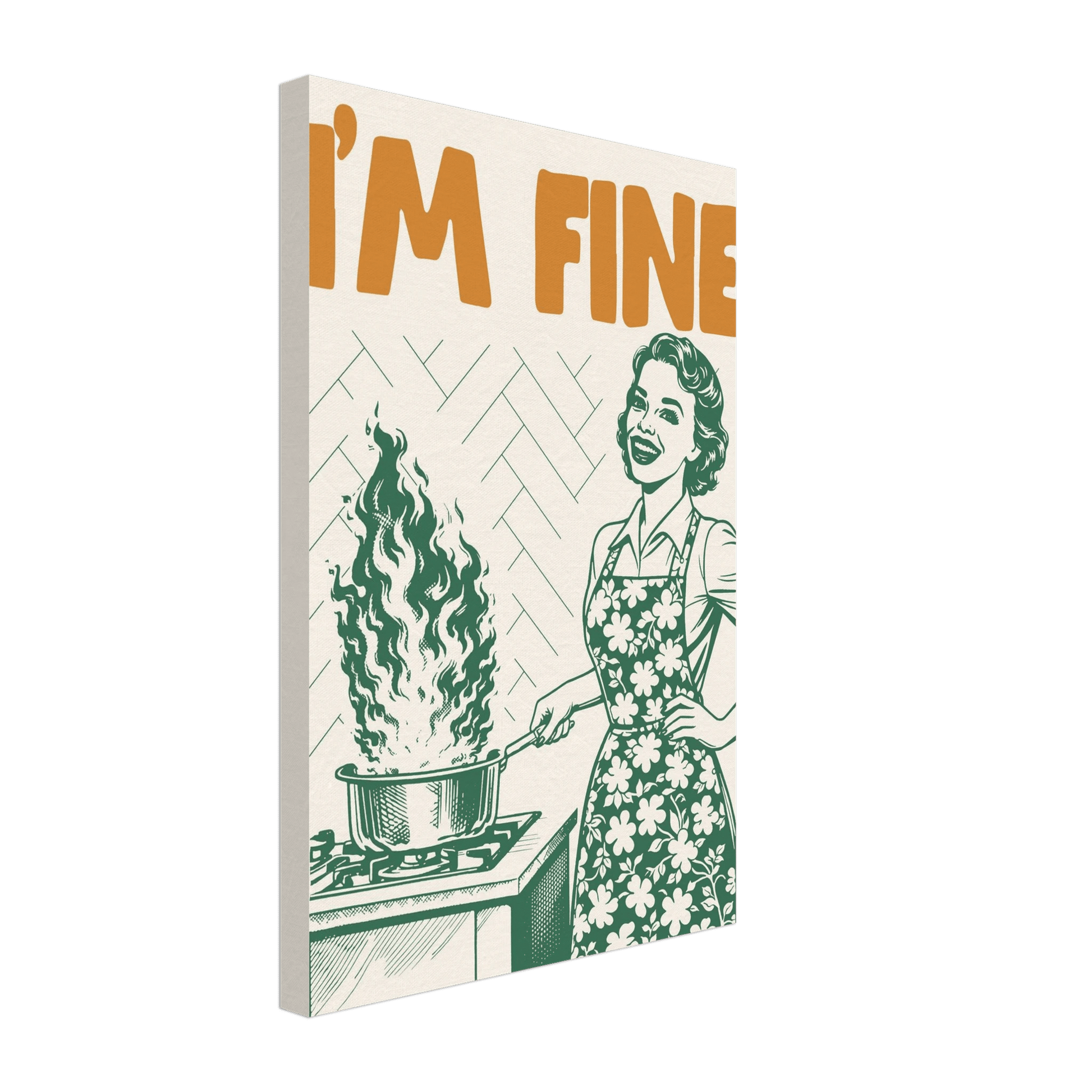 I'm Fine Poster – Funny Retro Kitchen Wall Art Print (Green Edition) - Evergreen Posters