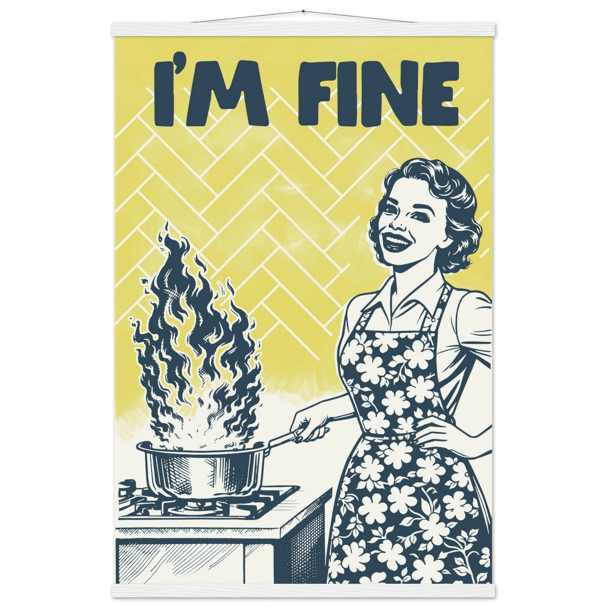 I'm Fine Poster – Funny Retro Kitchen Wall Art Print (Digital & Printed Options) - Evergreen Posters
