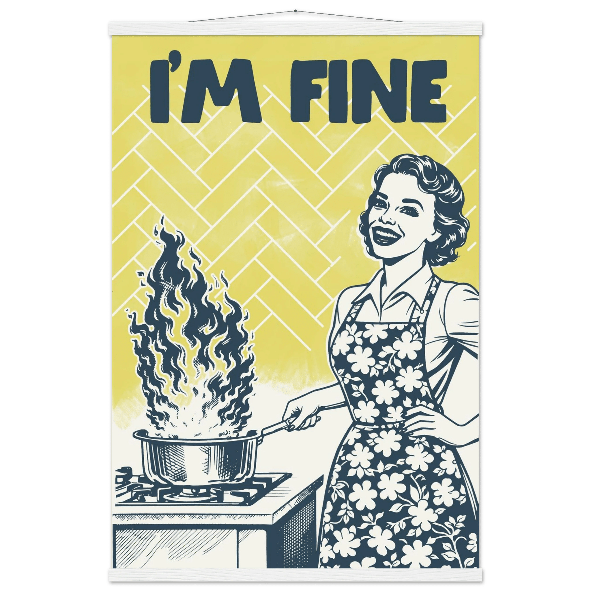 I'm Fine Poster – Funny Retro Kitchen Wall Art Print (Digital & Printed Options) - Evergreen Posters