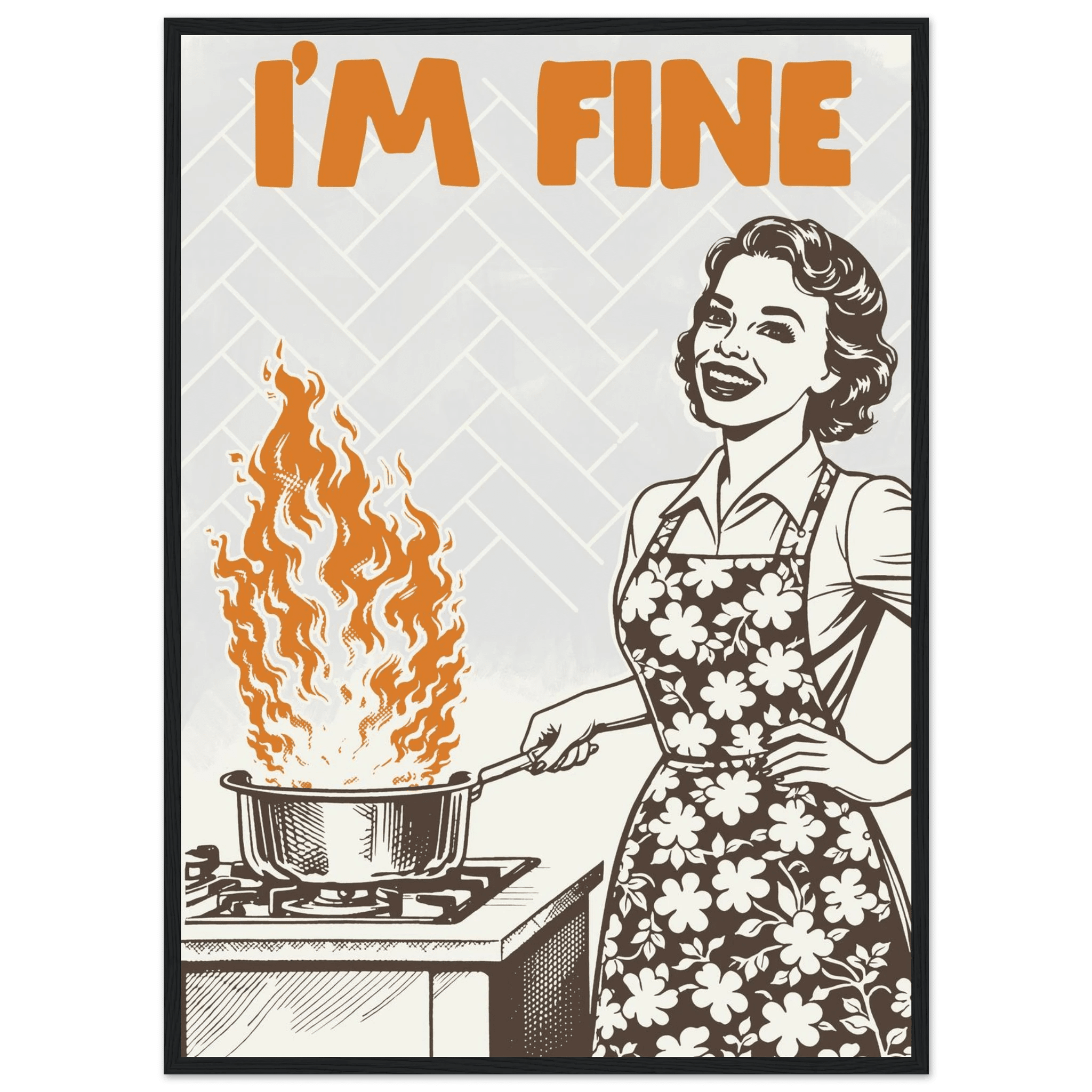 I'm Fine Poster – Funny Retro Kitchen Wall Art Print (Digital & Printed Options) - Evergreen Posters