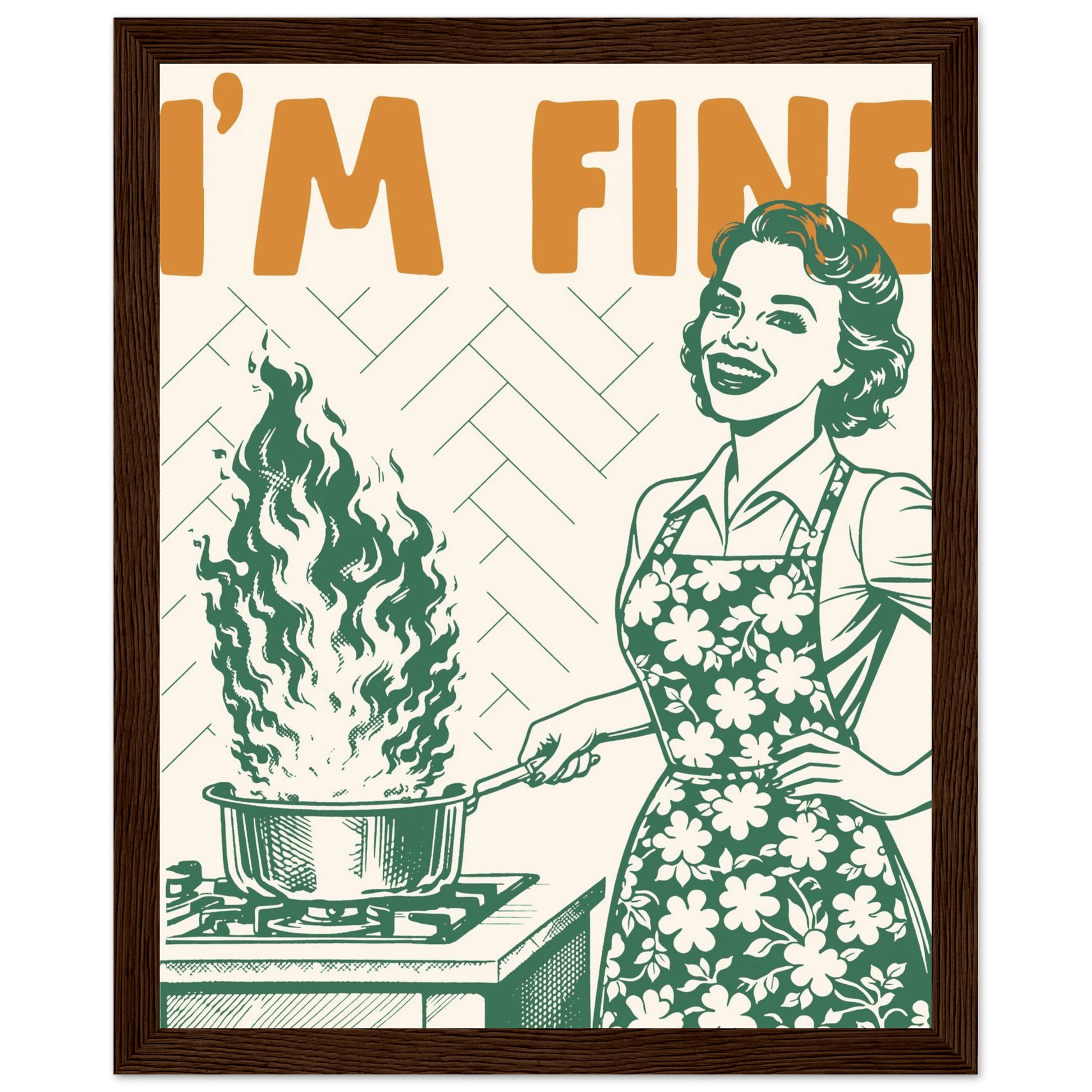 I'm Fine Poster – Funny Retro Kitchen Wall Art Print (Green Edition) - Evergreen Posters