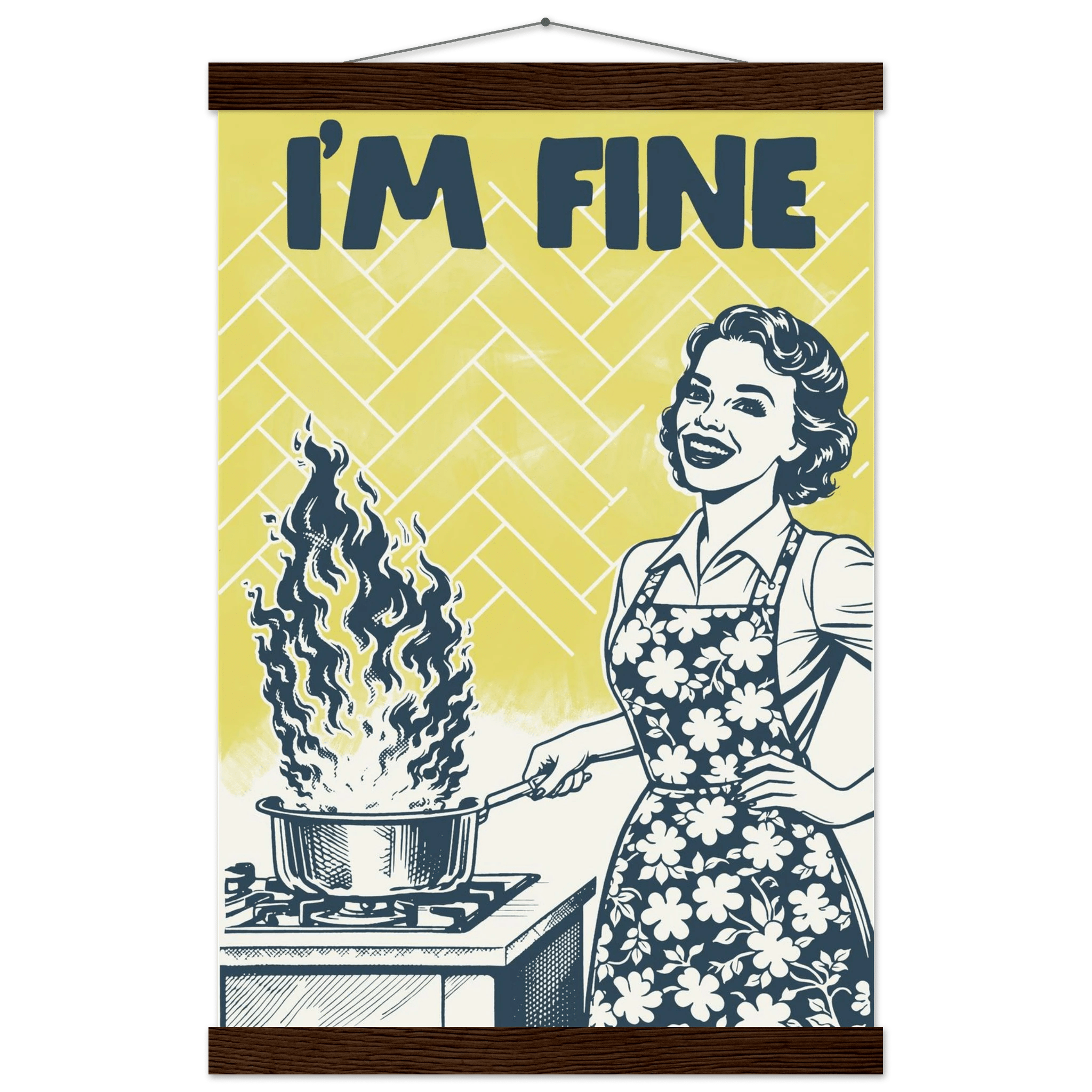 I'm Fine Poster – Funny Retro Kitchen Wall Art Print (Digital & Printed Options) - Evergreen Posters